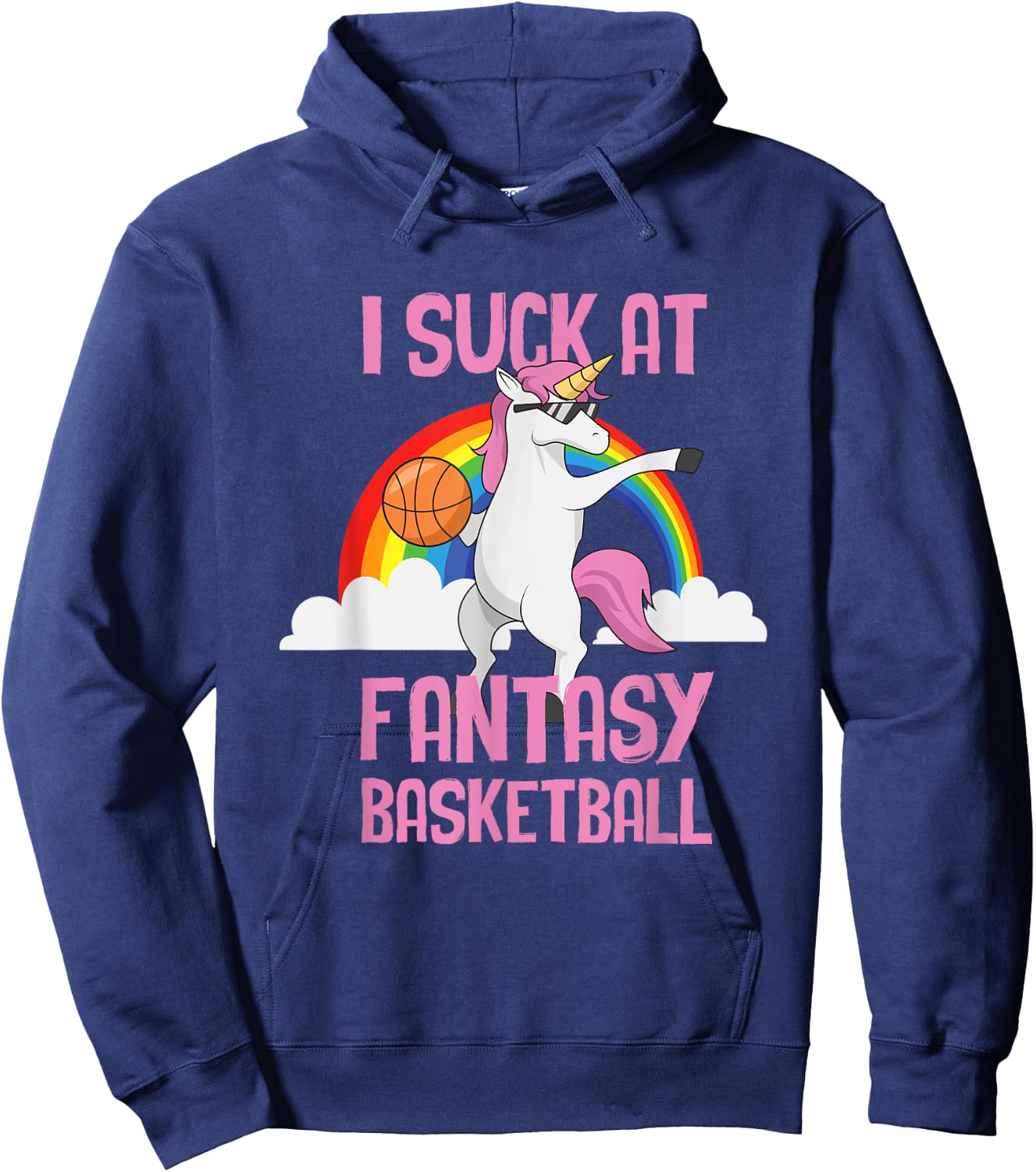 I Suck at Fantasy Basketball Funny Unicorn Sports Looser Hoodie - Hoodie | Navy