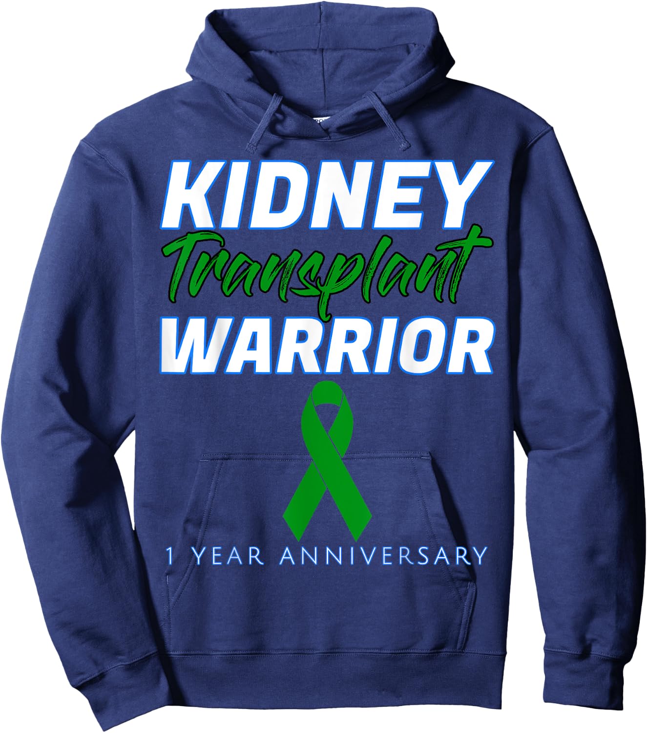 Kidney Transplant First Anniversary 1 Year Warrior One years Hoodie - Hoodie | Navy