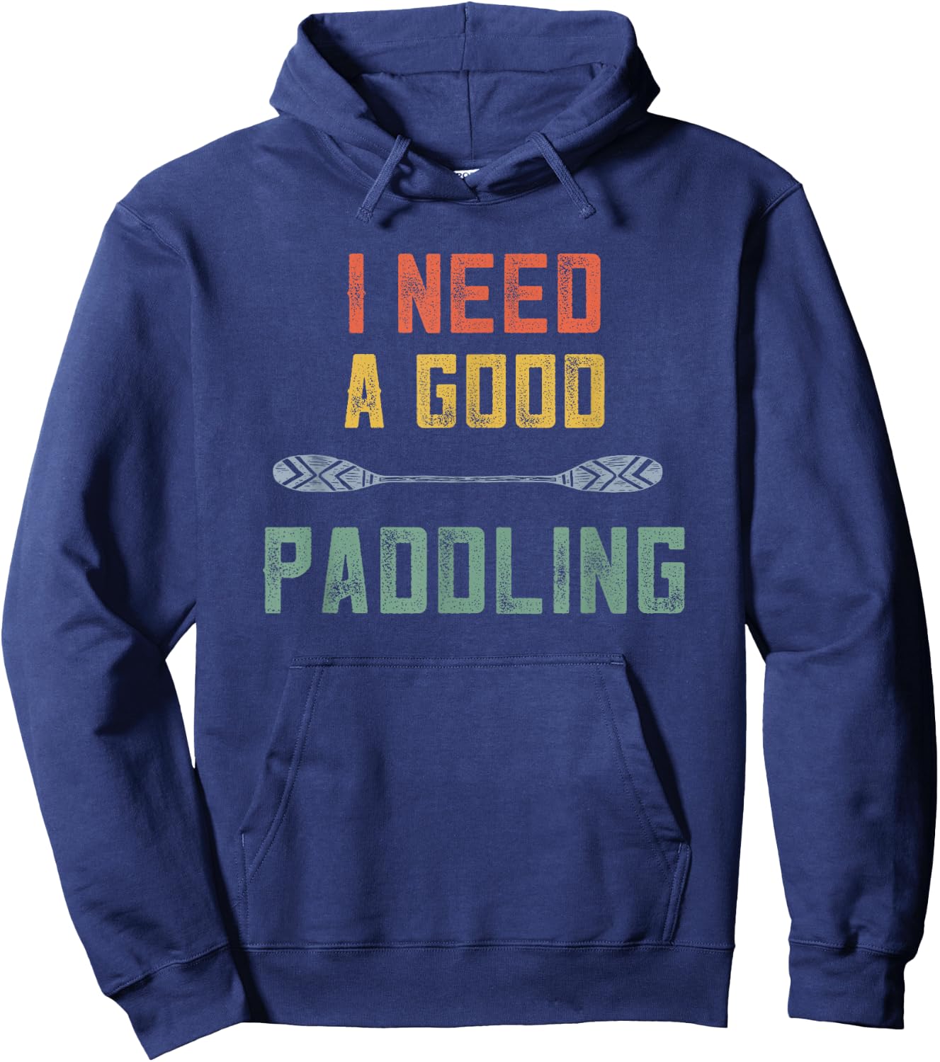 Kayaking Women Kayak Lovers I Need A Good Paddling Retro Hoodie - Hoodie | Navy