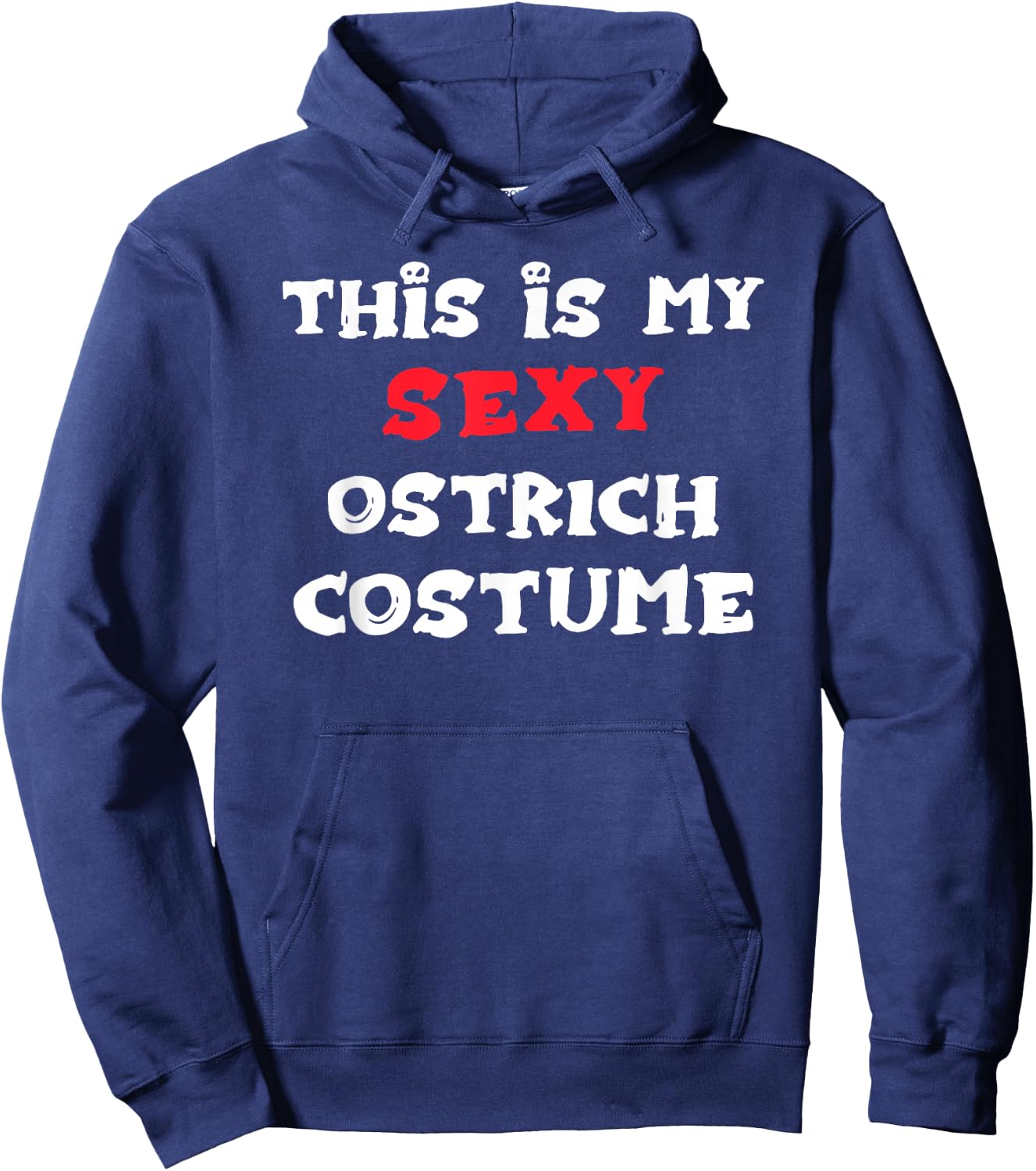 This is my Sexy OSTRICH Costume Simple Halloween Hoodie - Hoodie | Navy