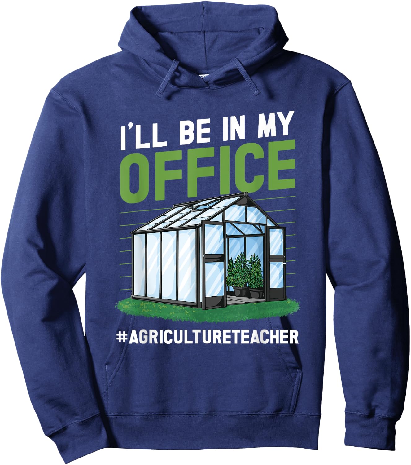 AG teacher I'll be in my Office Agriculture Teacher Hoodie - Hoodie | Navy
