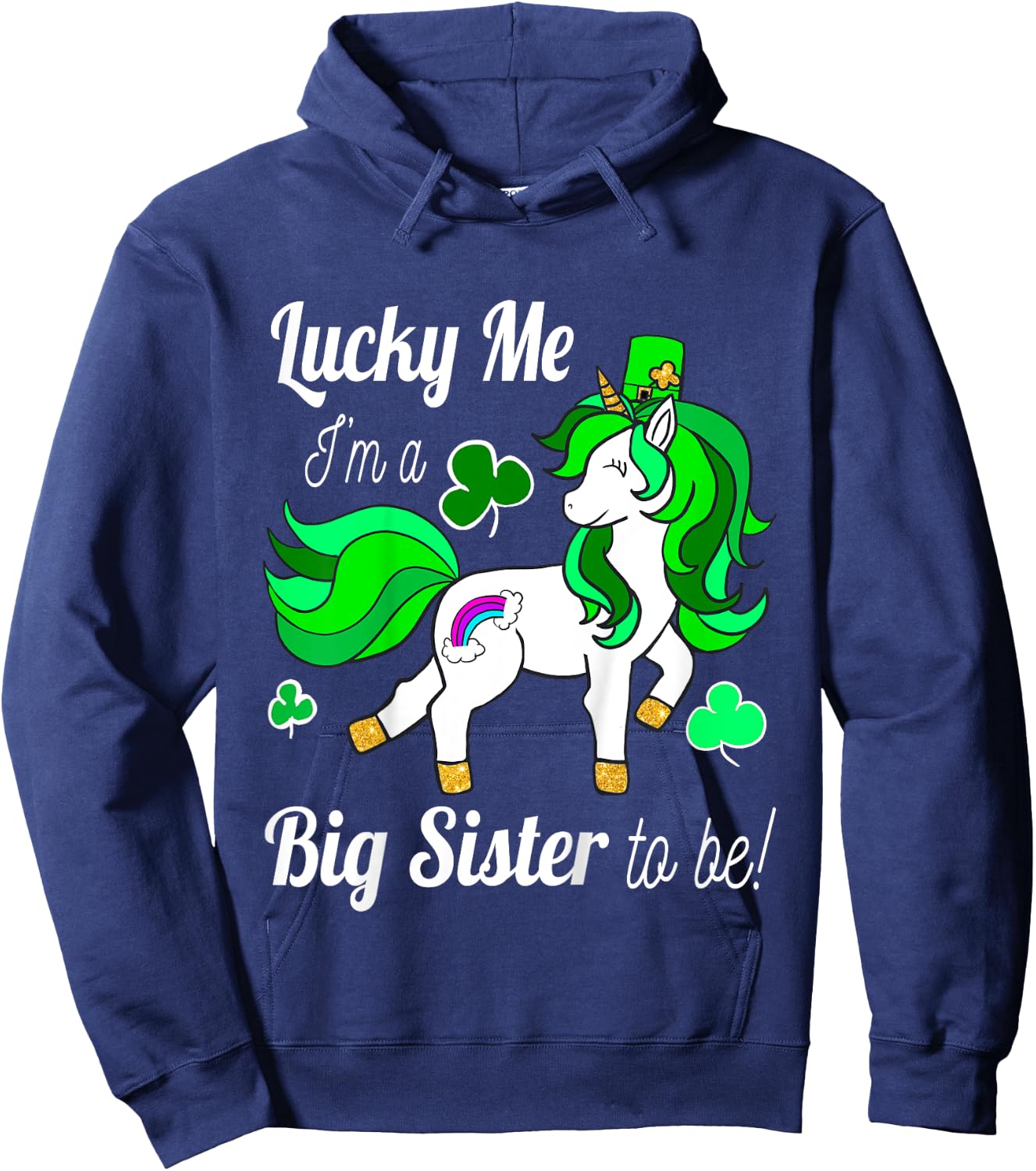 Kids Lucky Me I'm a Big Sister To Be! St Pattys Day Unicorn Hoodie - Hoodie | Navy