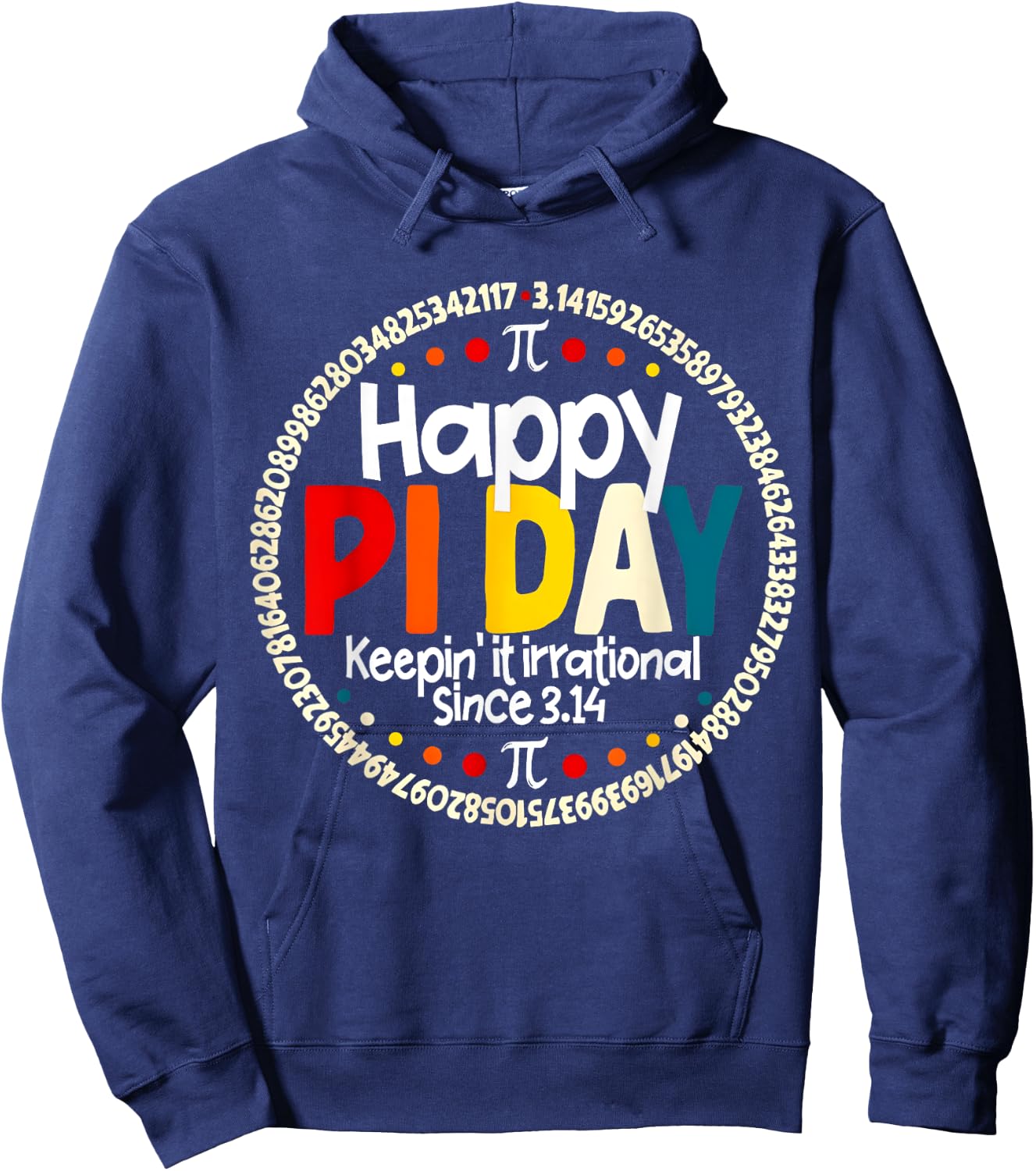 Vintage Retro Happy Pi Day Keepin It Irrational Since 3.14 Hoodie - Hoodie | Navy