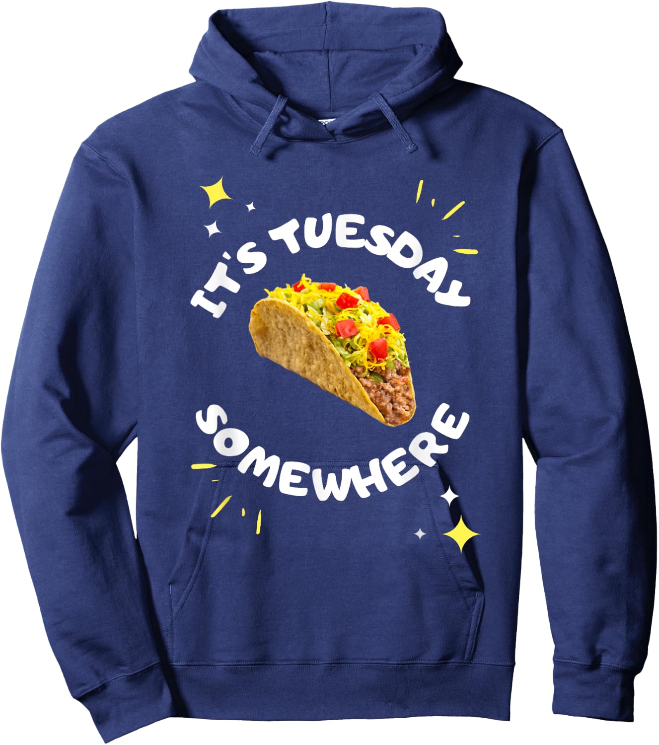 Taco Tuesday 'It's Tuesday Somewhere' Funny Food Saying Hoodie - Hoodie | Navy