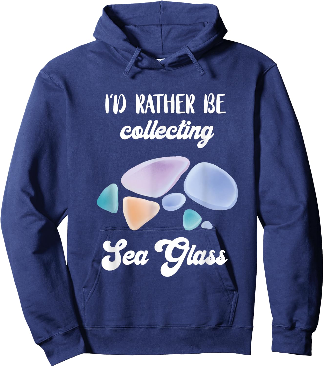 I'd Rather Be Collecting Sea Glass Beach Glass Ocean Wave Hoodie - Hoodie | Navy