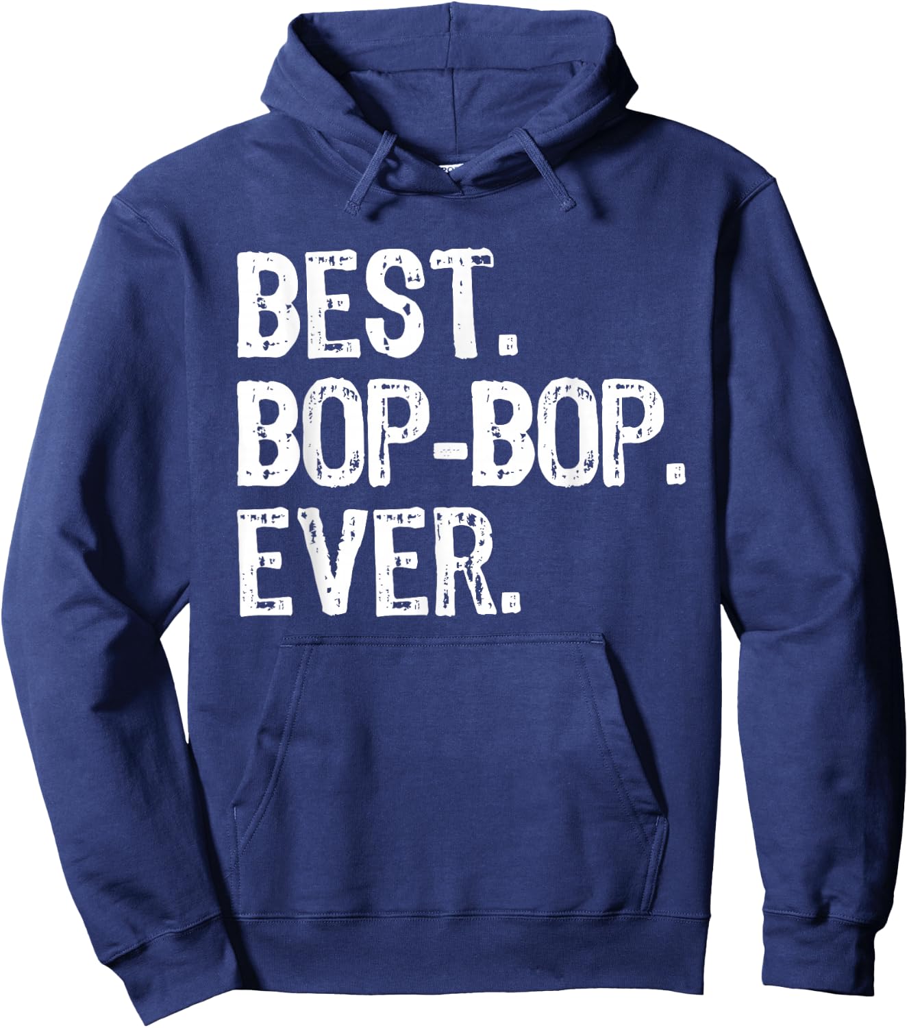 Best Bop-Bop Ever Family Funny Cool BopBop Hoodie - Hoodie | Navy