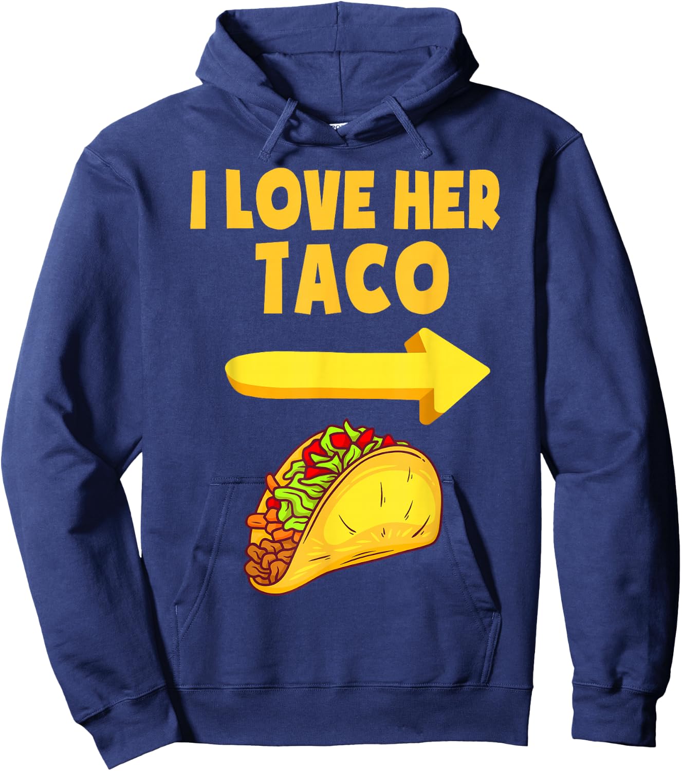 I Love Her Taco Funny Matching Couple Cinco De Mayo Men Hoodie - Hoodie | Navy