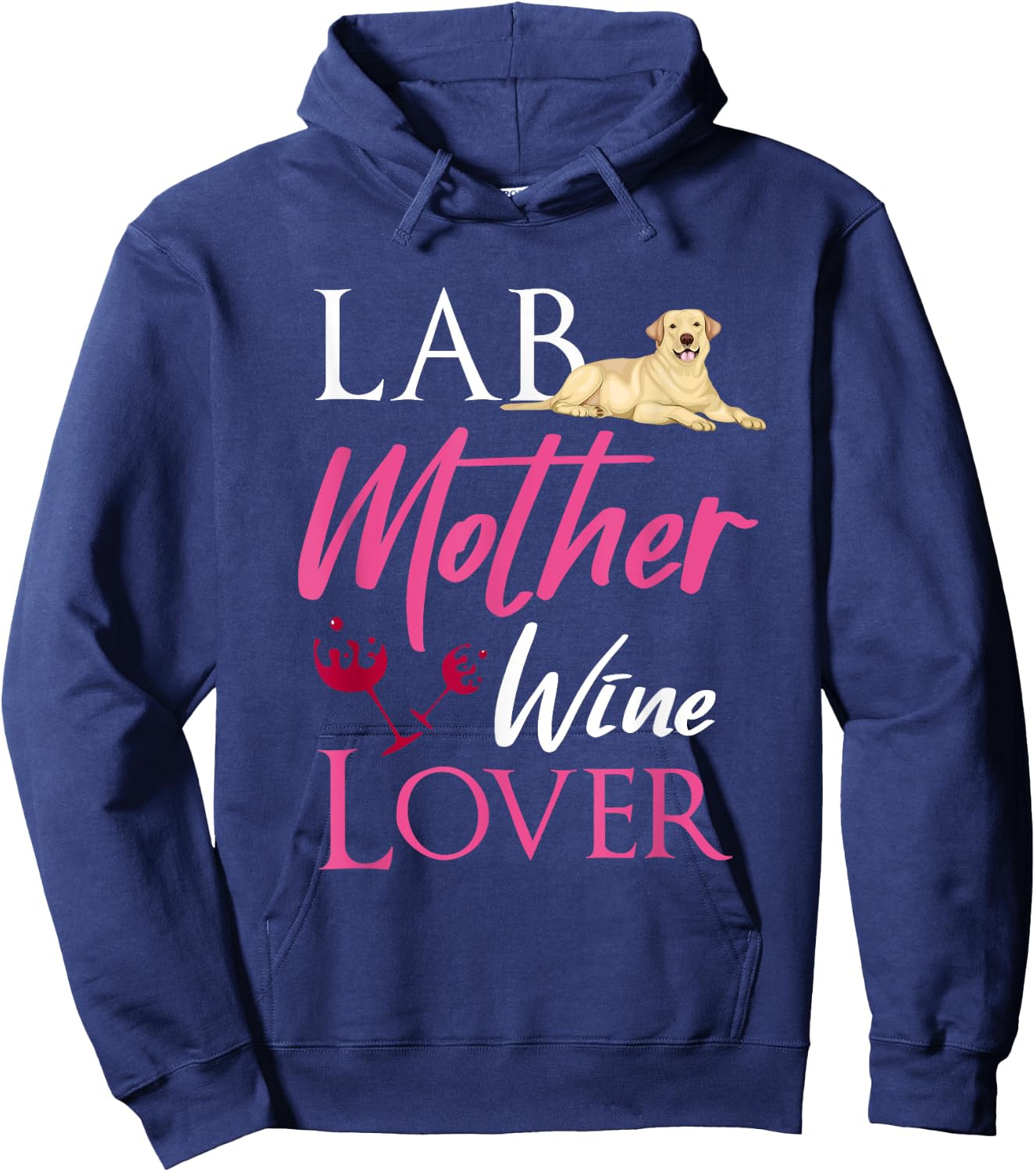 Vintage Lab Mother Wine Lover Dog Labrador Retriever Lover Men Women Hoodie - Hoodie | Navy