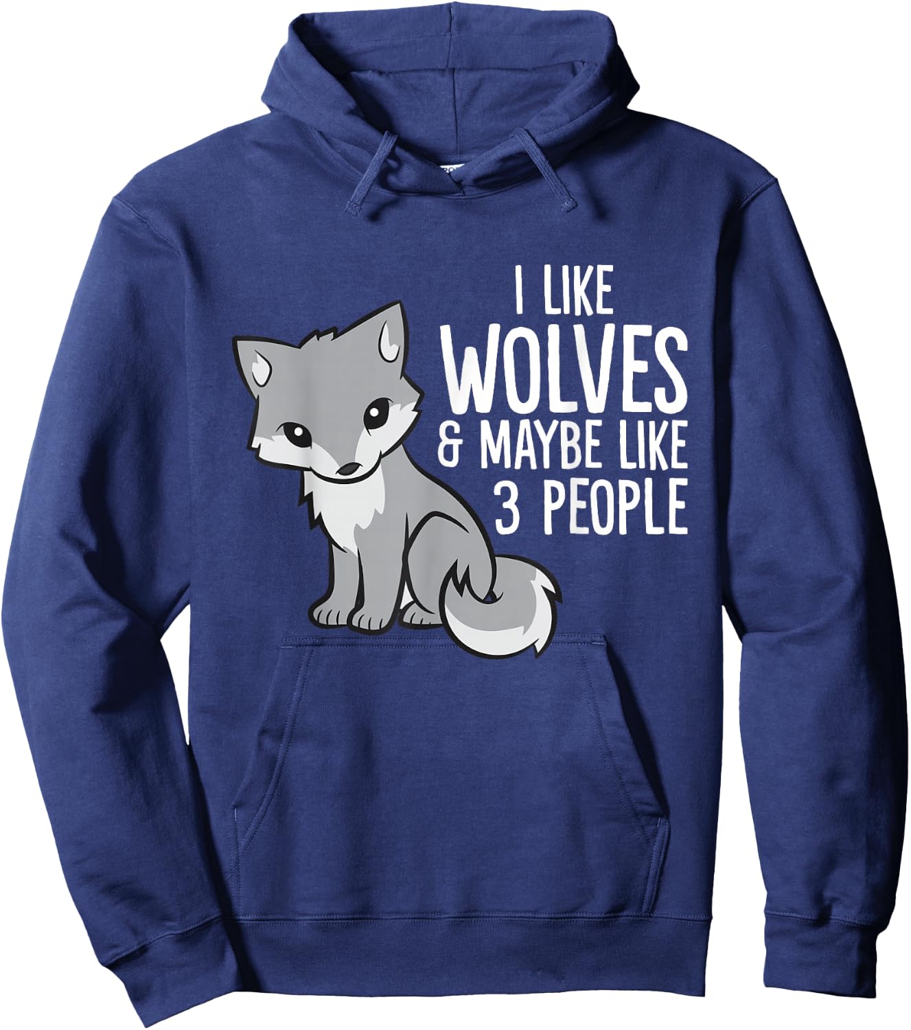 Wolf Lover I Like Wolves And Maybe Like 3 People Hoodie - Hoodie | Navy