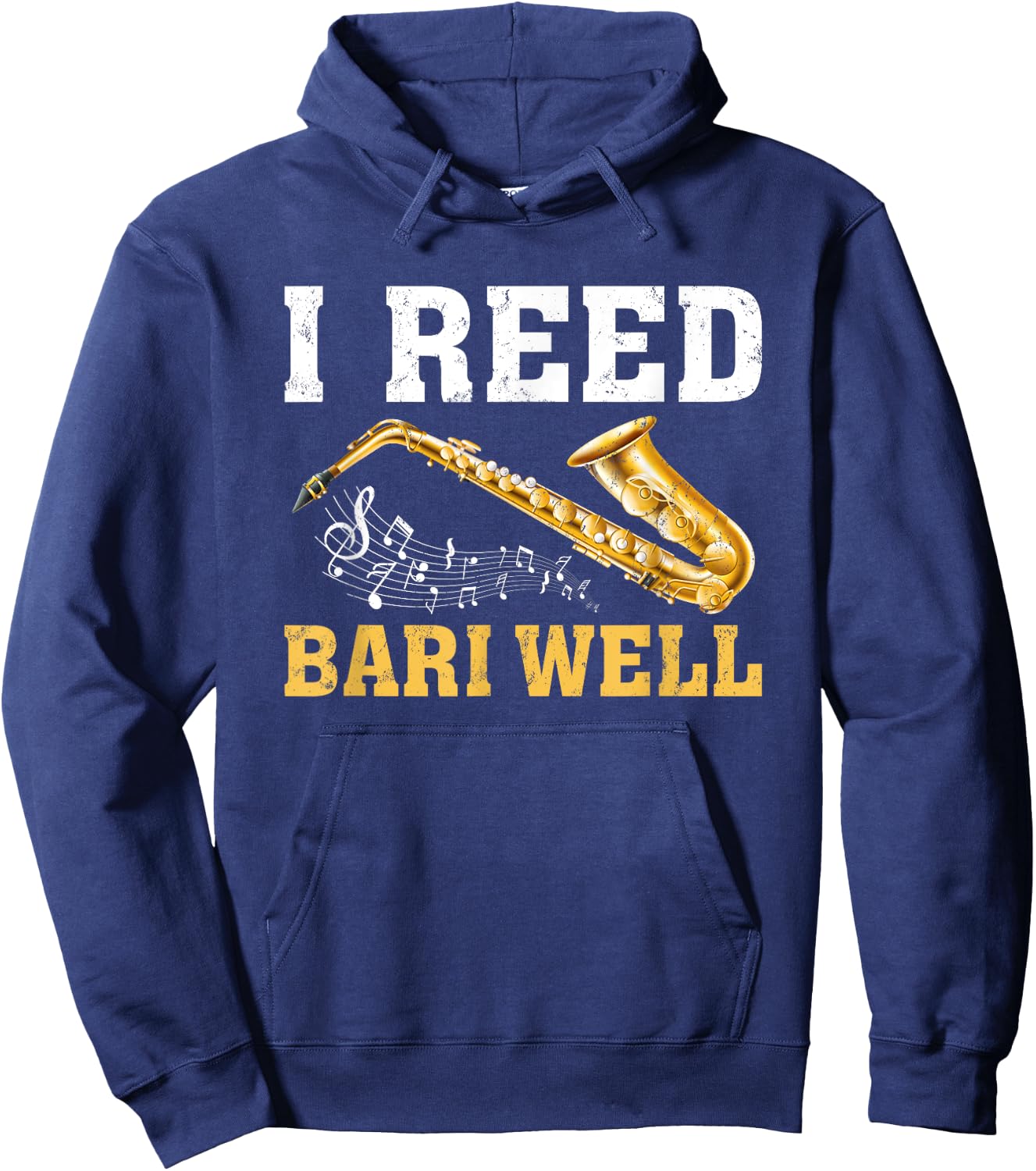 Funny Sax Player I Reed Bari Well Saxophones Hoodie - Hoodie | Navy