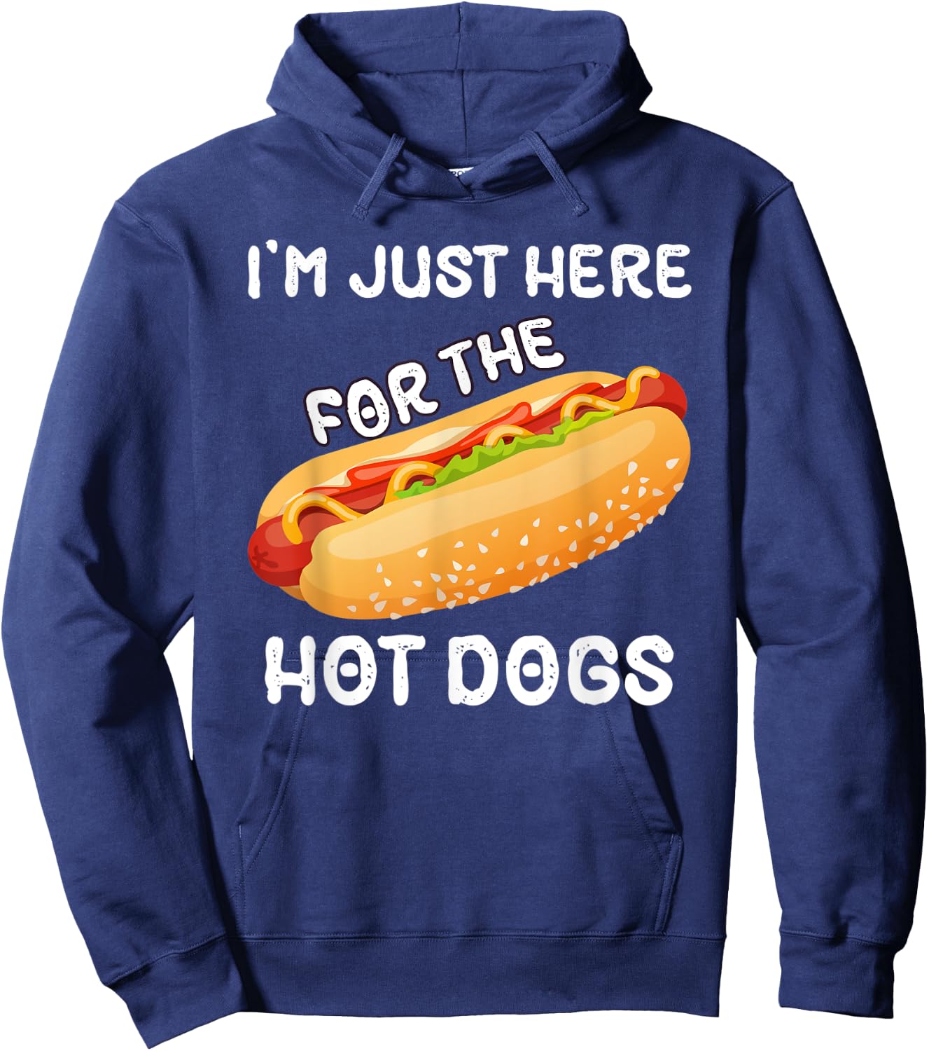 I'm Just Here For The Hot Dogs Funny Summer Hotdog BBQ Men Women Hoodie - Hoodie | Navy