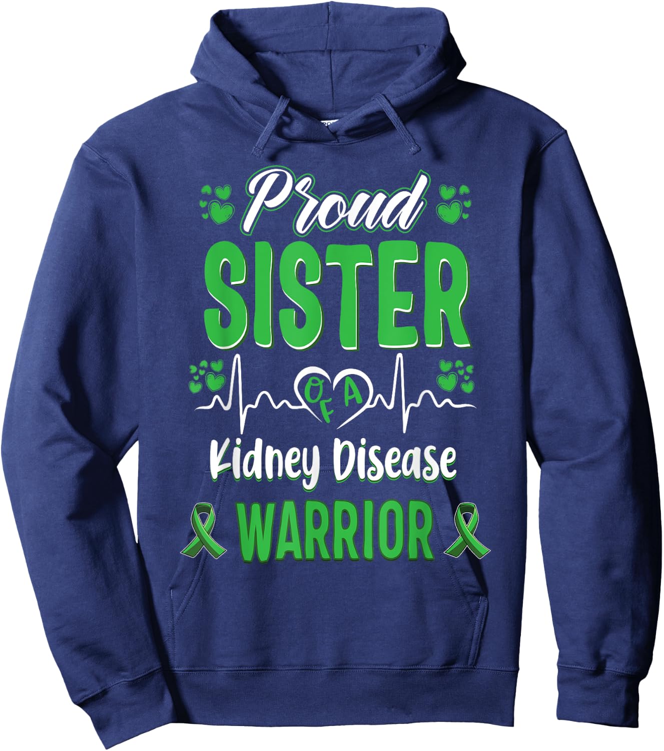 proud Sister kidney disease warrior awareness ribbon green Hoodie - Hoodie | Navy