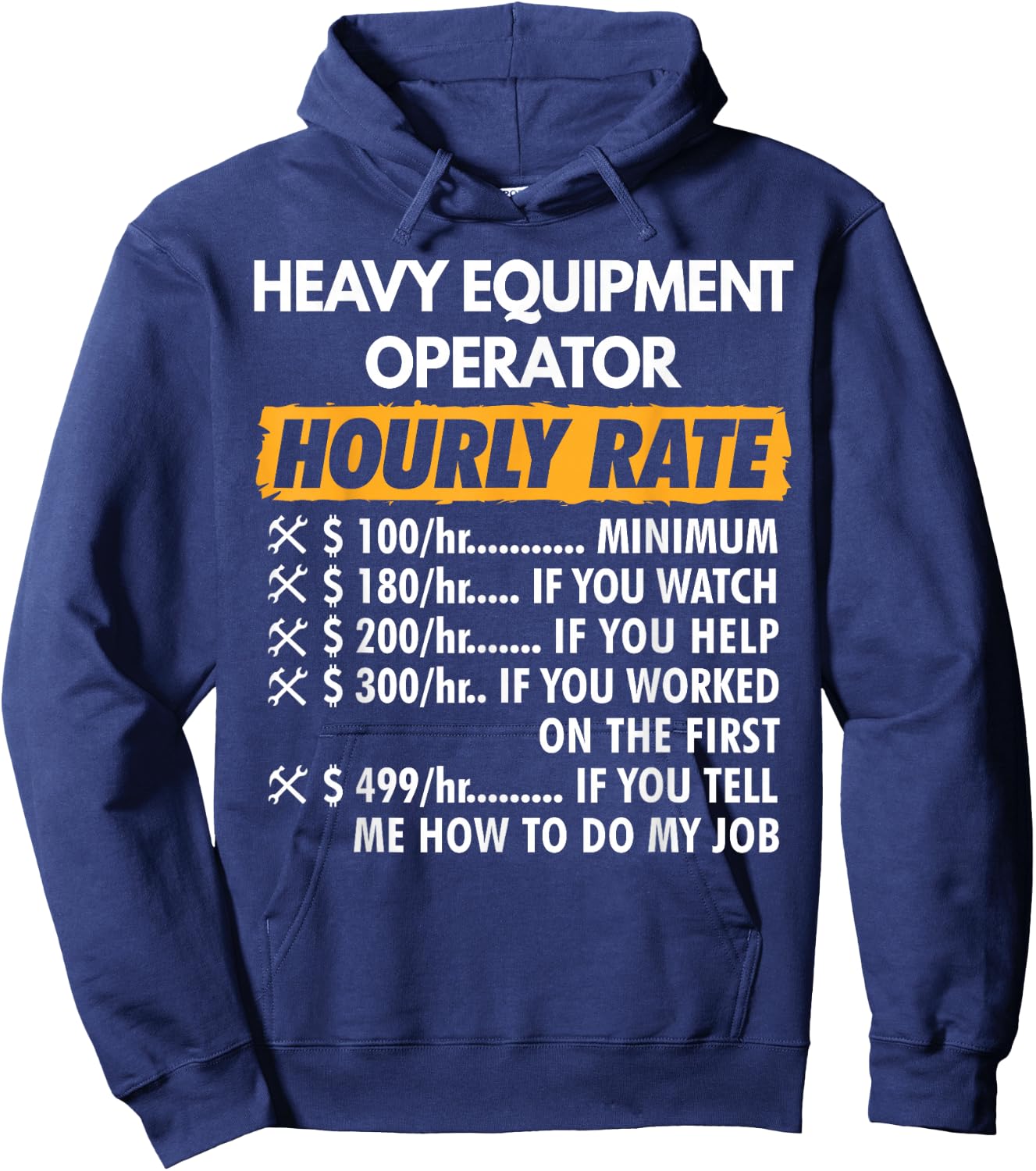 Heavy Equipment Operator Hourly Rate Funny Construction Hoodie - Hoodie | Navy
