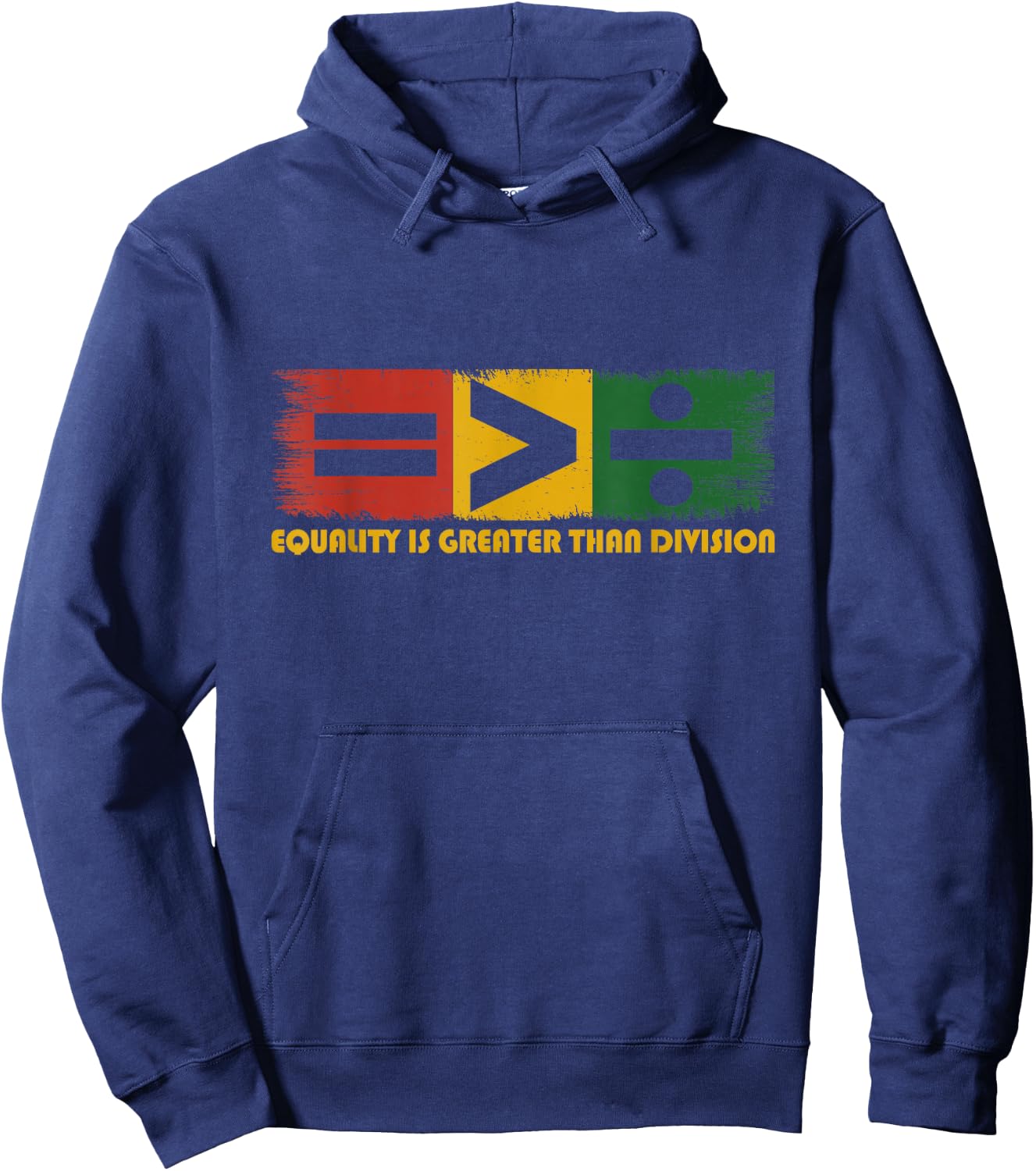 Equality Is Greater Than Division Juneteenth Math Hoodie - Hoodie | Navy