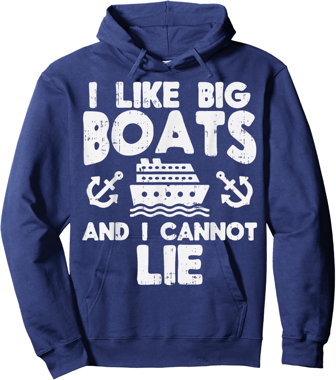 I Like Big Boats Cannot Lie Funny Cruise Ship Cruising Gift Hoodie - Hoodie | Navy