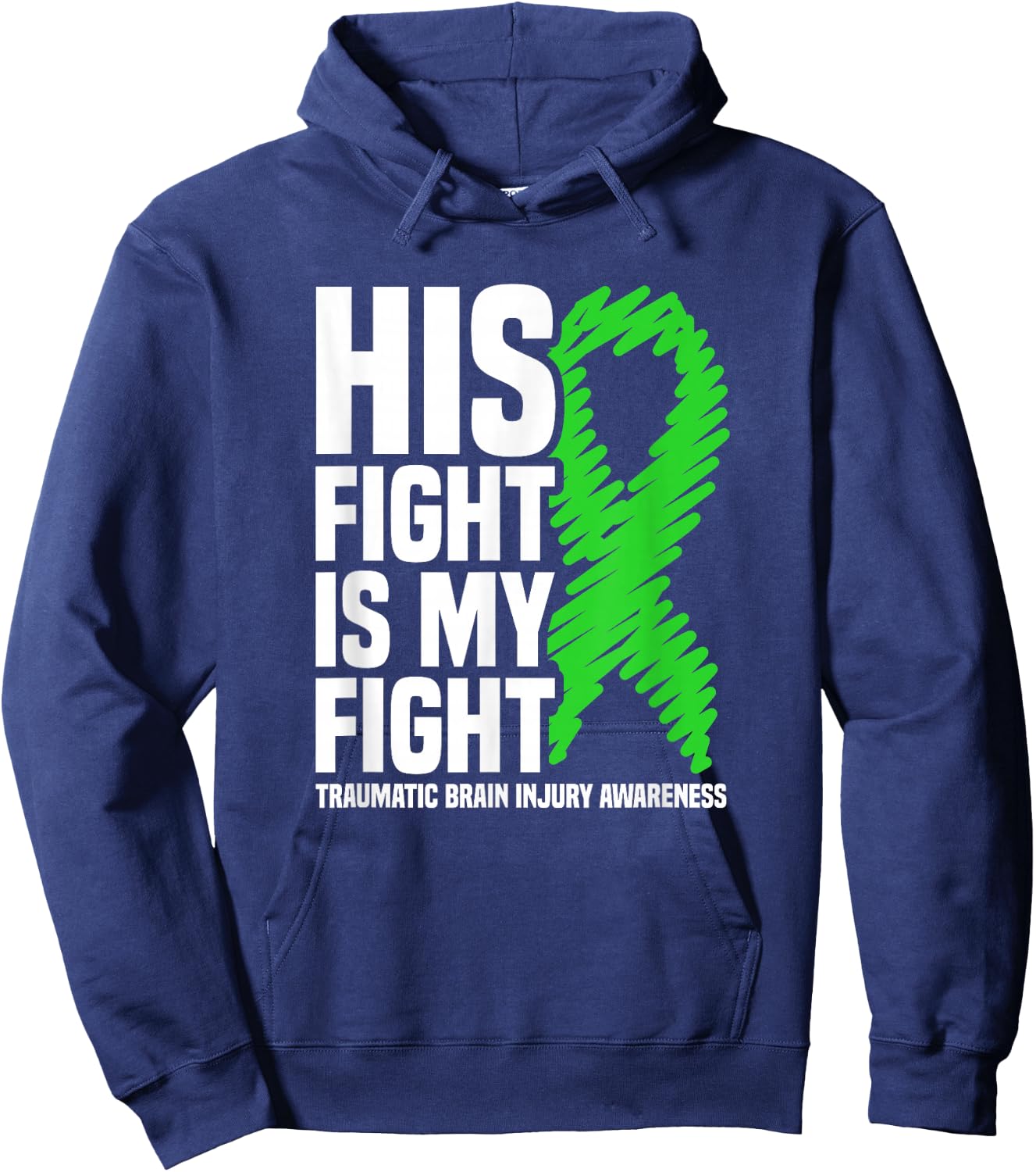 His Fight Is My Fight Traumatic Brain Injury Awareness Hoodie - Hoodie | Navy