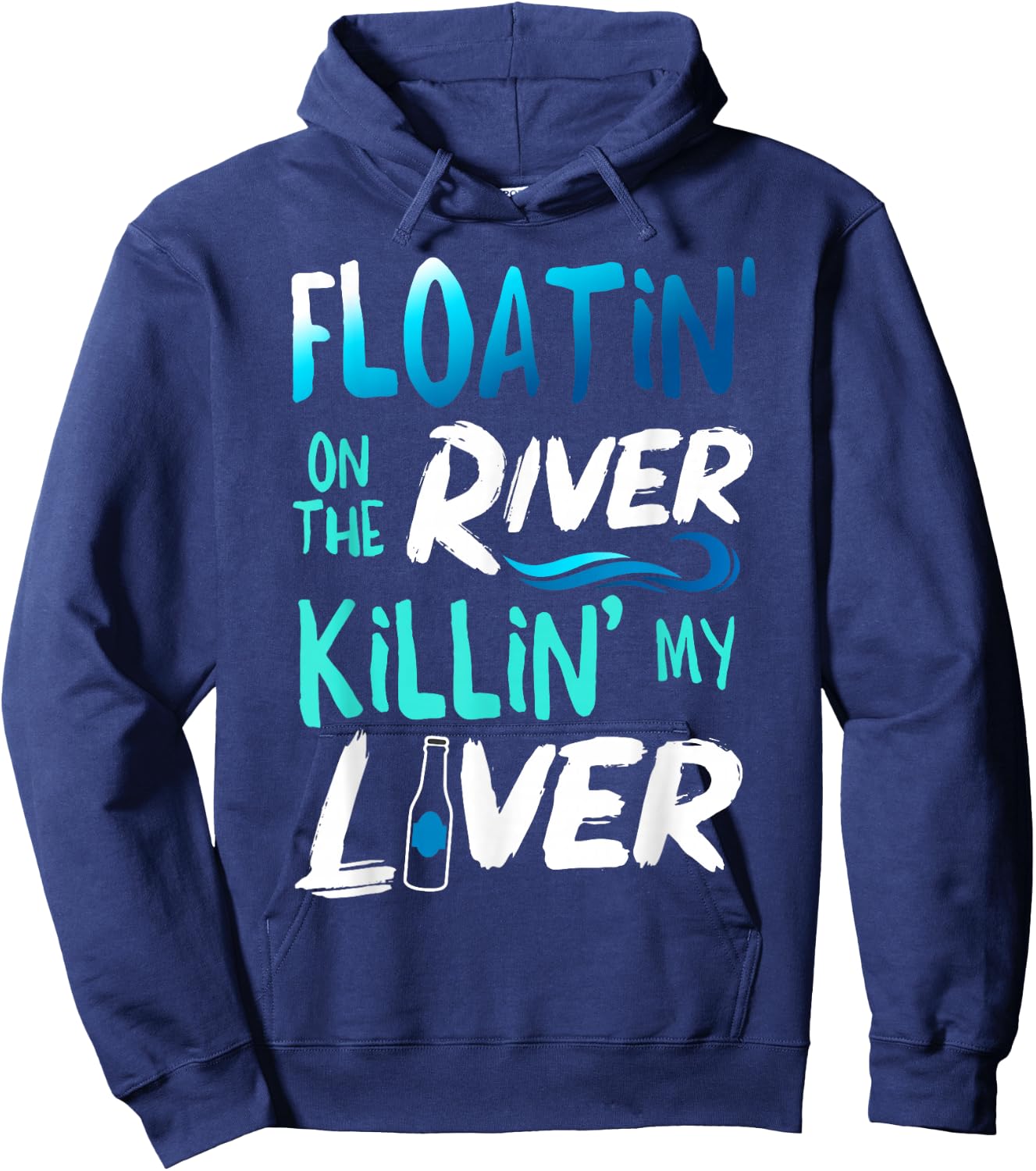 Killing My Liver Just Floating The River Rafting gift Hoodie - Hoodie | Navy