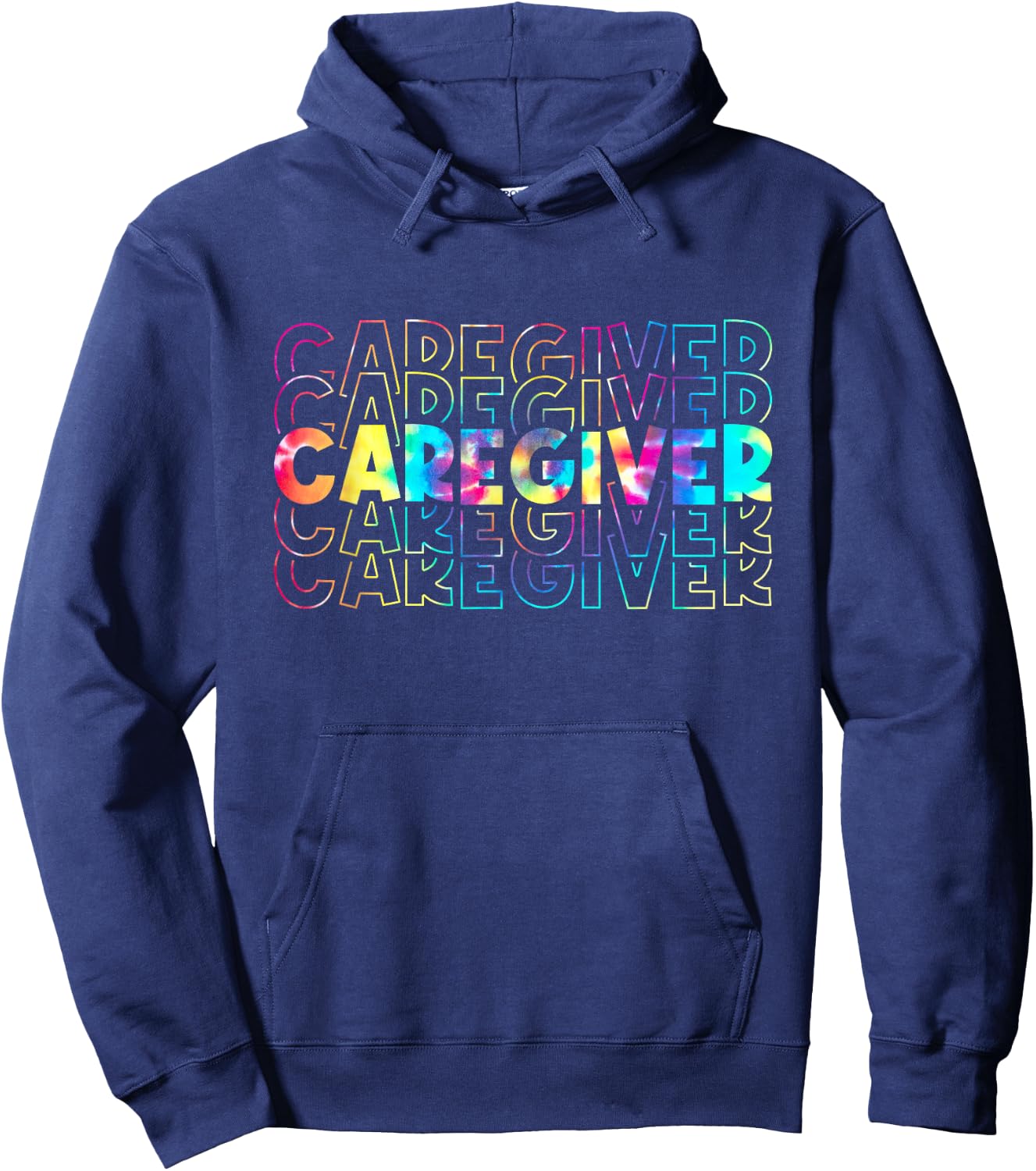 Tie Dye Caregiver Life Appreciation Gift Healthcare Workers Hoodie - Hoodie | Navy