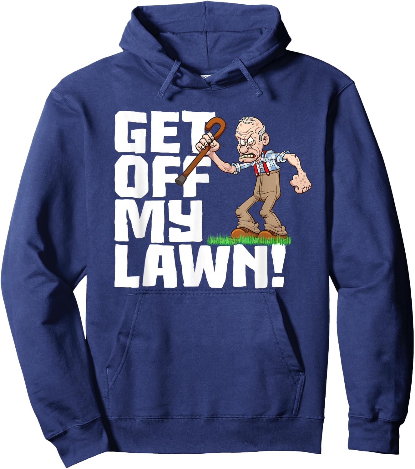 Get Off My Lawn a Funny Men's Quote and Grumpy Old Man Hoodie - Hoodie | Navy