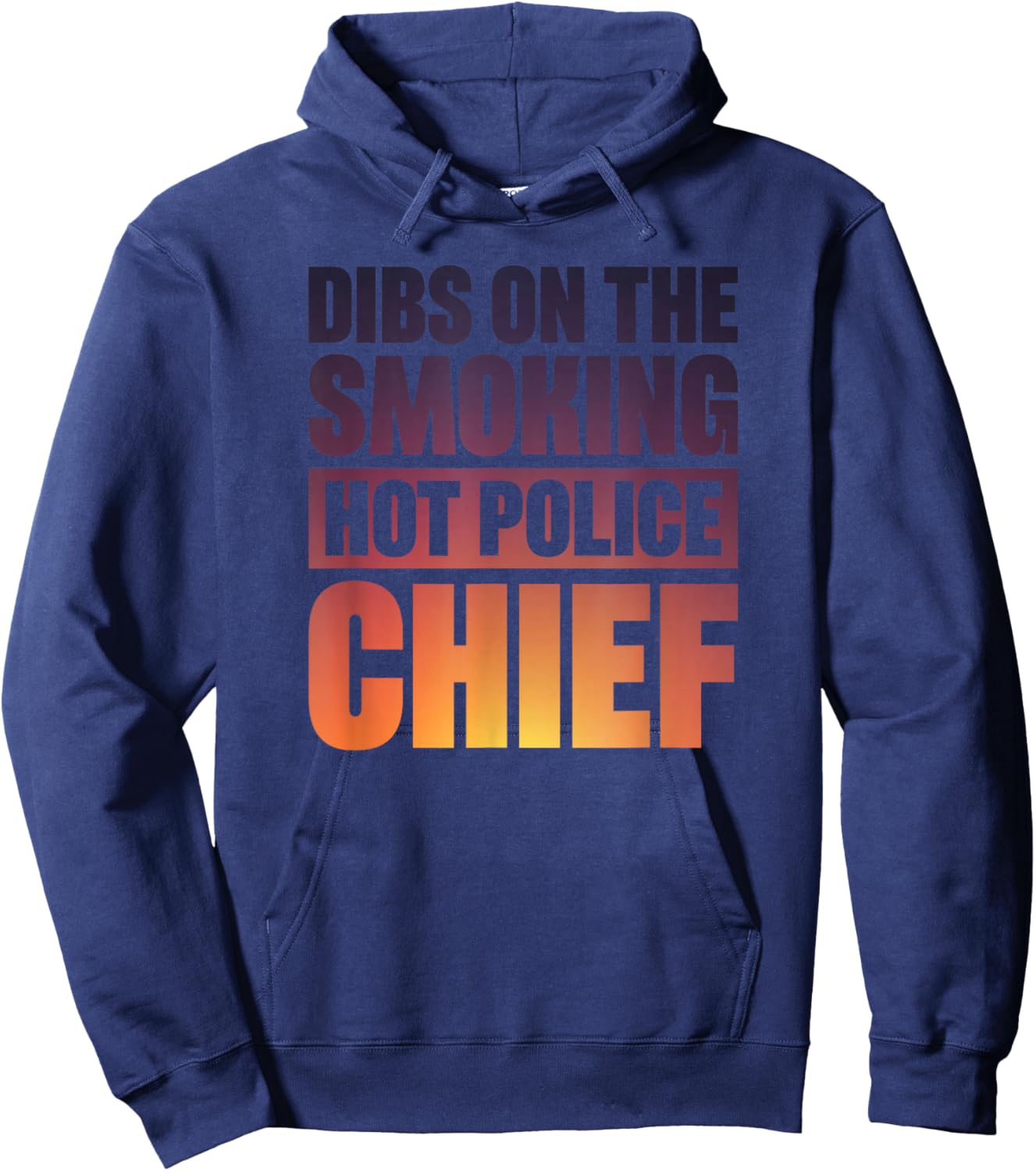 Dibs On The Smoking Hot Police Chief Hoodie - Hoodie | Navy