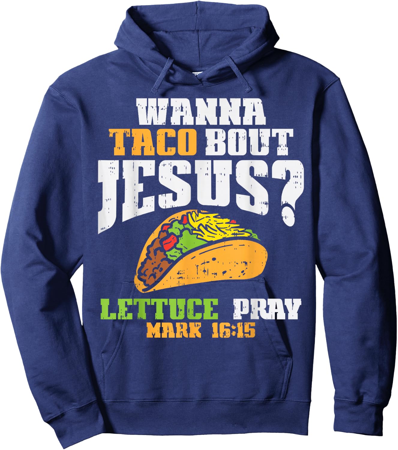 Taco Bout Jesus Lettuce Pray Cinco De Mayo Christian Bible Hoodie - Hoodie | Navy
