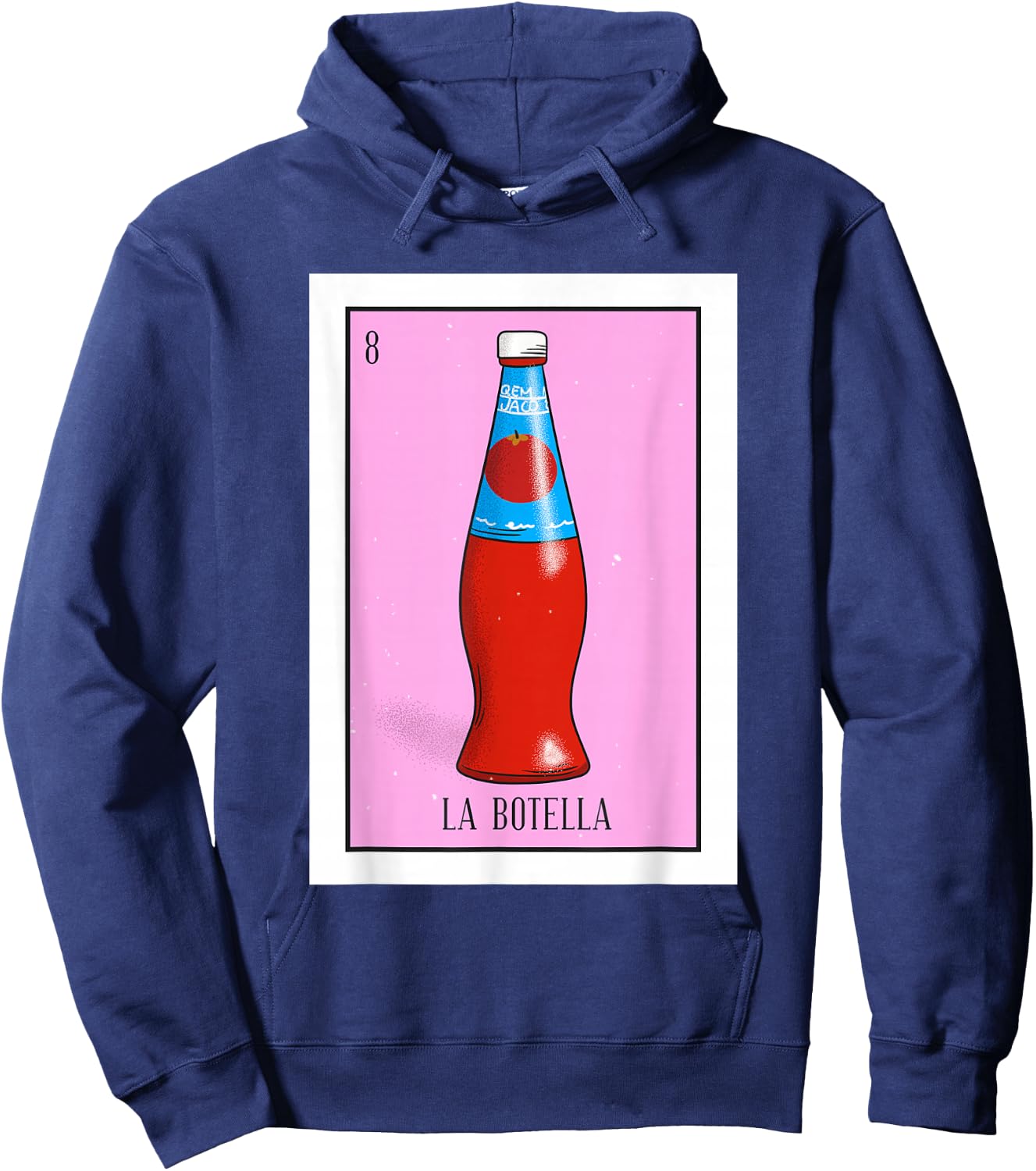 La Botella Lottery Gift The Bottle Card Mexican Lottery Hoodie - Hoodie | Navy