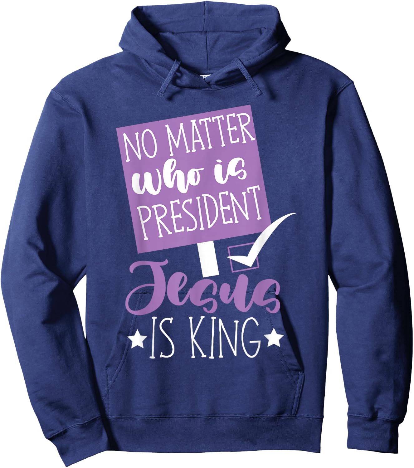 No matter who is president jesus is king women Hoodie - Hoodie | Navy