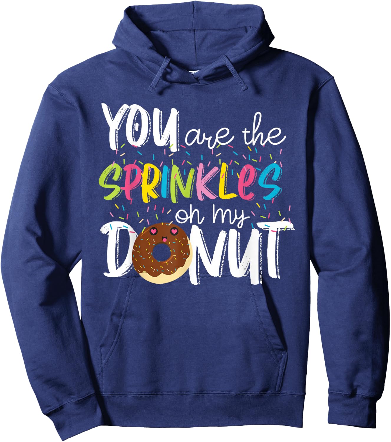You Are The Sprinkles On My Donut Hoodie - Hoodie | Navy