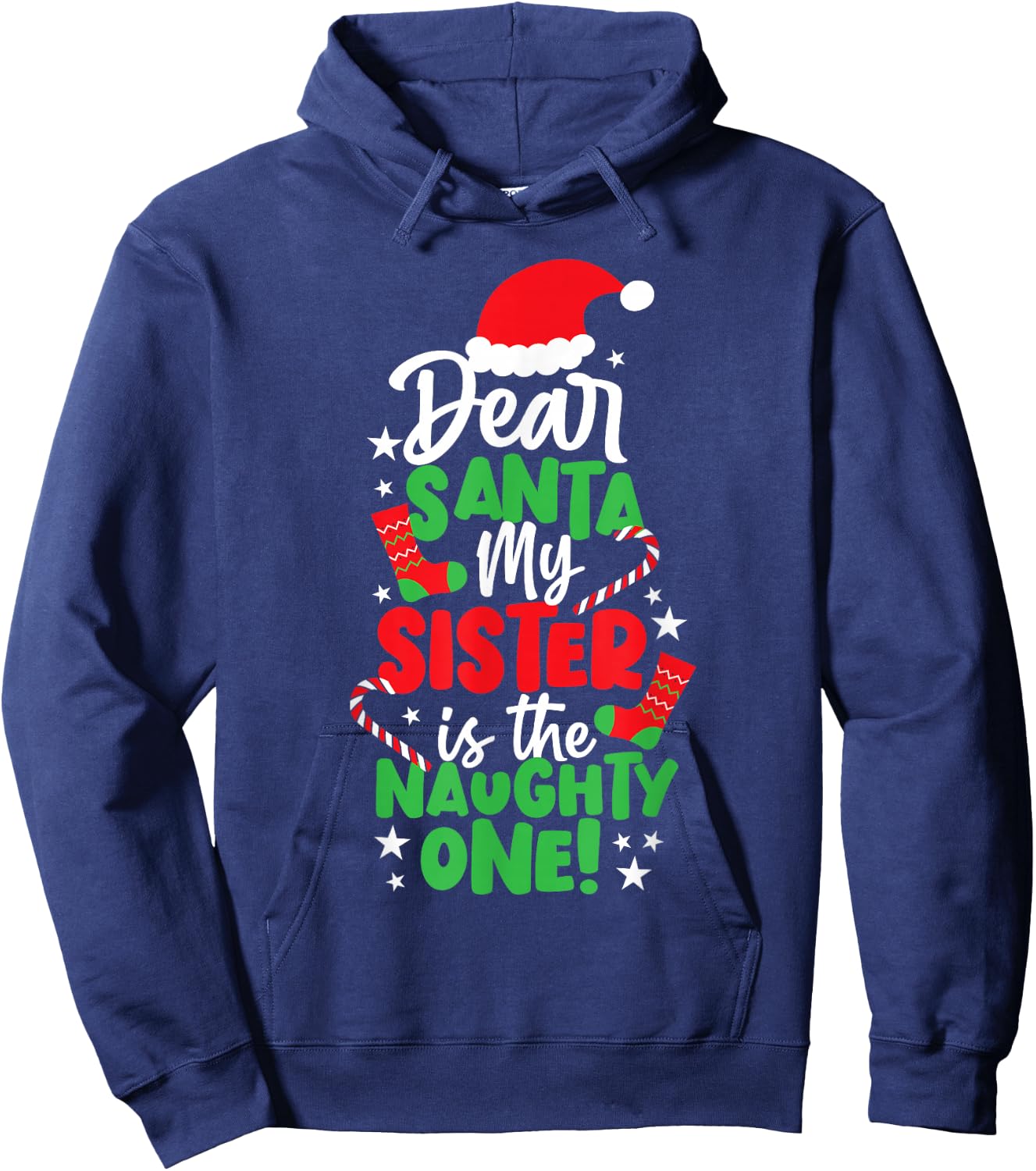 Funny Christmas Dear Santa My Sister The Naughty One Hoodie - Hoodie | Navy