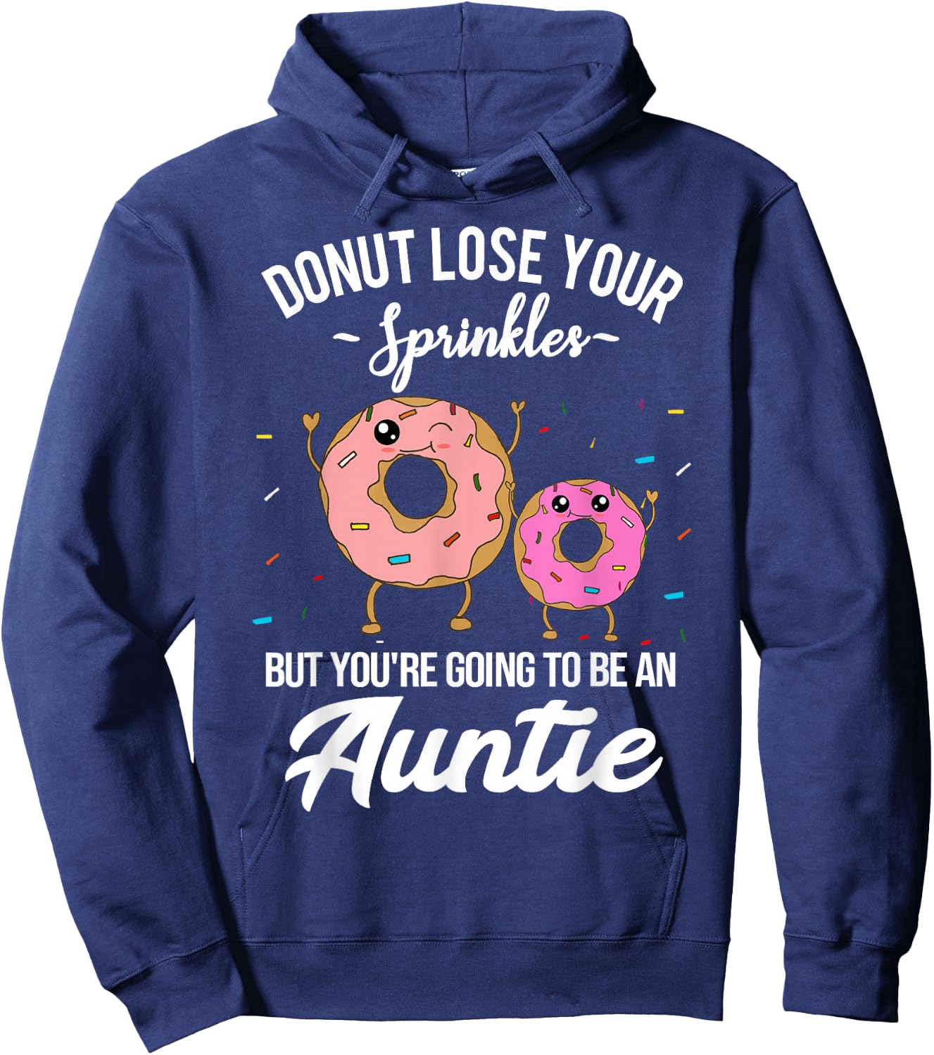 You're Going to be an Auntie Pregnancy Announcement Funny Hoodie - Hoodie | Navy
