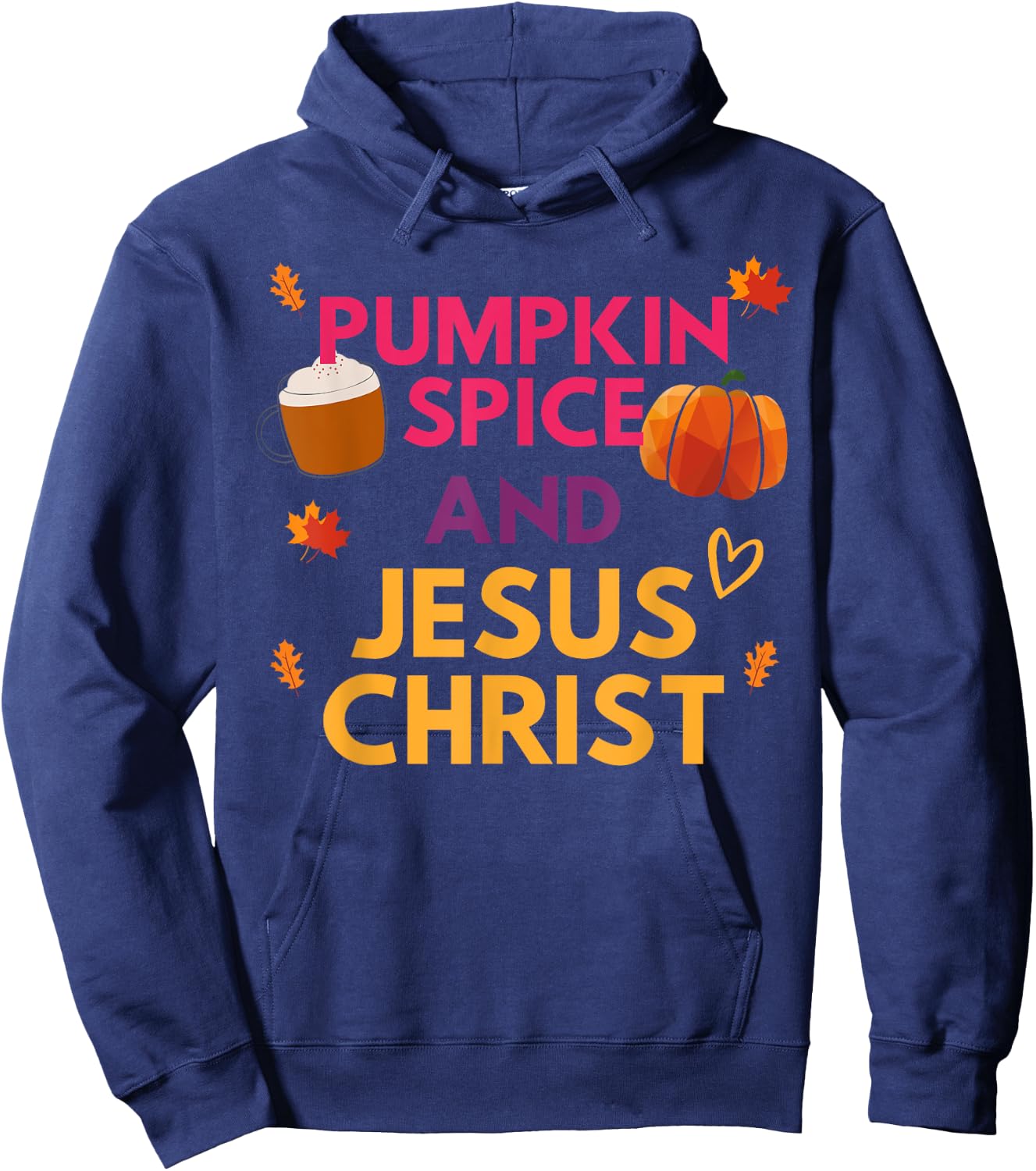Pumpkin Spice And Jesus Christ Halloween Christian Hoodie - Hoodie | Navy