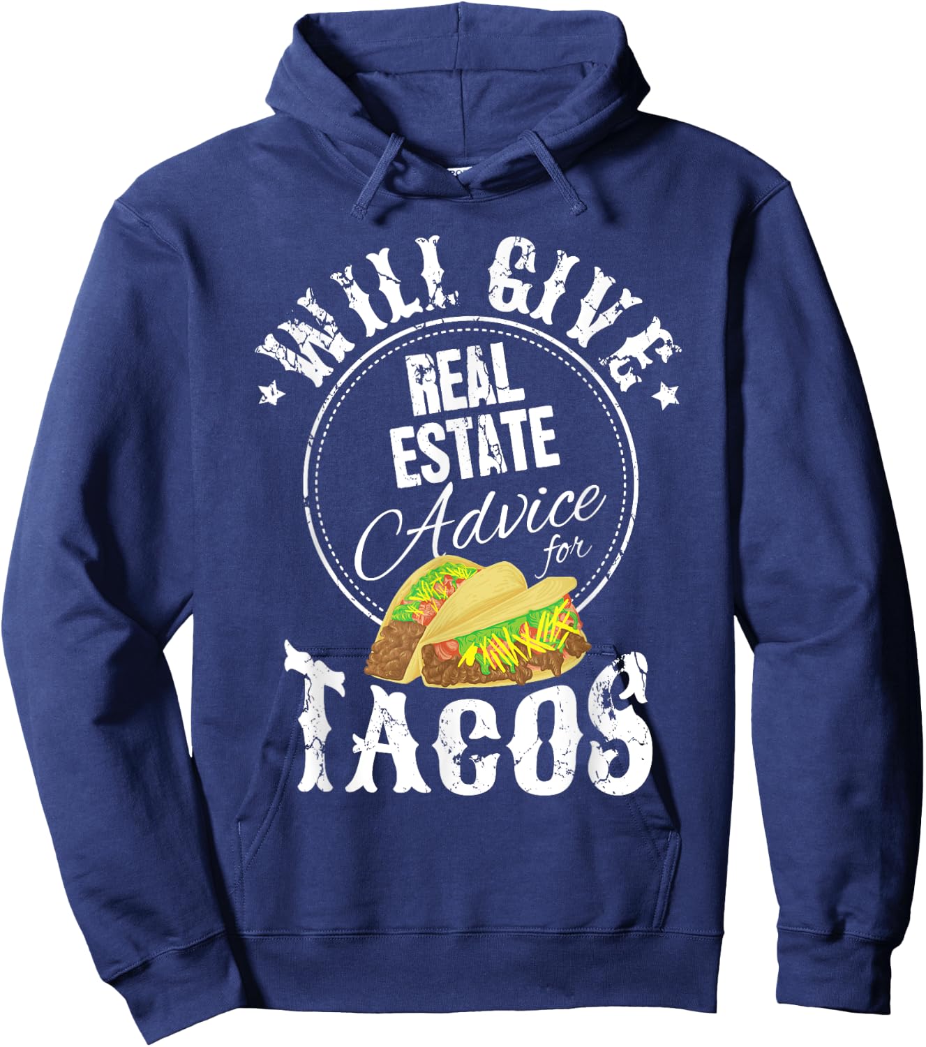 Funny Realtor Will Give Real Estate Advice For Tacos Hoodie - Hoodie | Navy