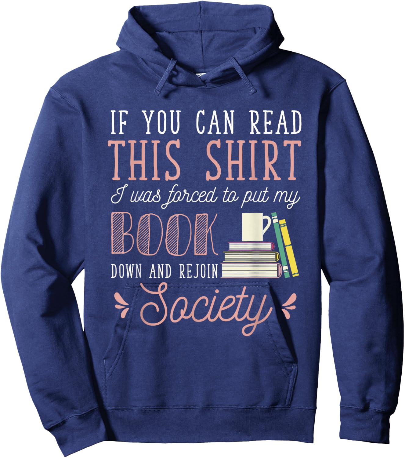 If You Read This I Was Forced To Put My Book Down Reading Hoodie - Hoodie | Navy