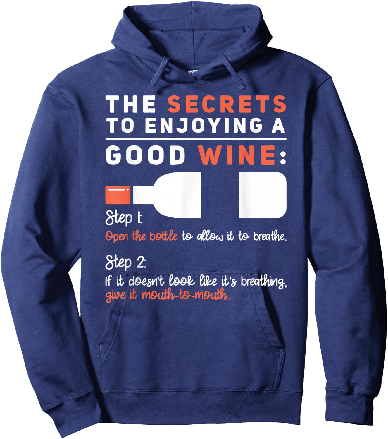 Secret To Enjoying Good Wine - Humorous Wine Lover Saying Hoodie - Hoodie | Navy