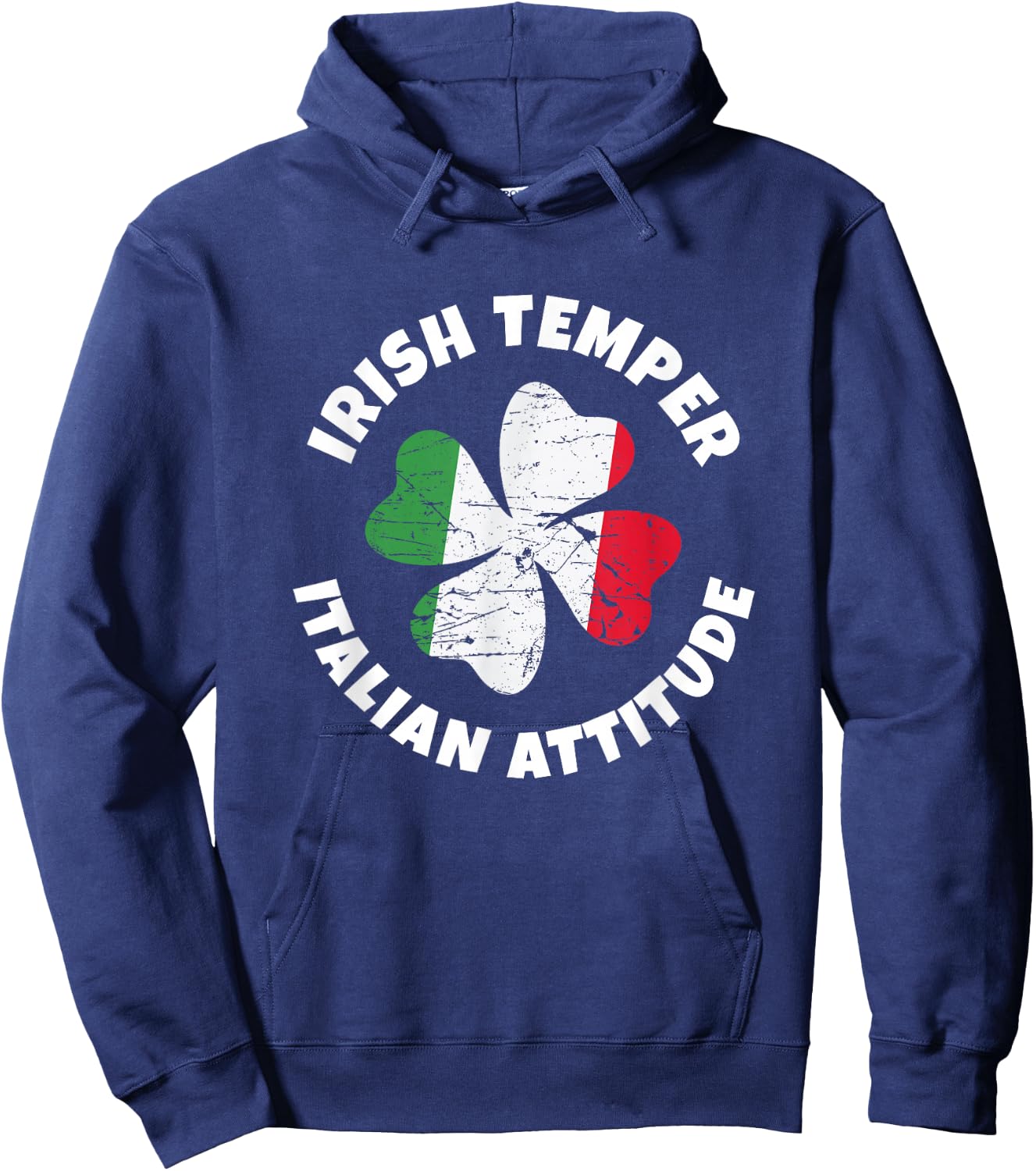 Irish Temper Italian Attitude Funny St. Patrick Day Shamrock Hoodie - Hoodie | Navy