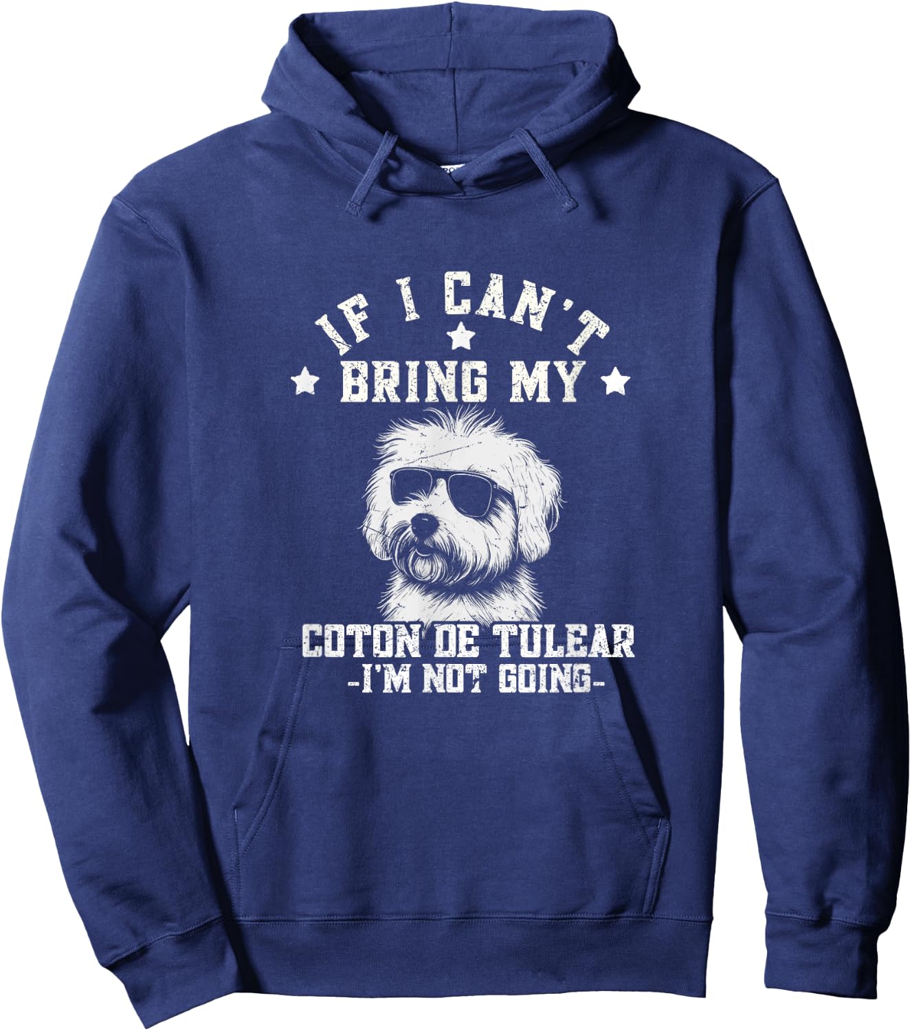 If I Can't Bring My Coton de Tulear I'm Not Going Funny Dog Men Women Girls Kids Hoodie - Hoodie | Navy