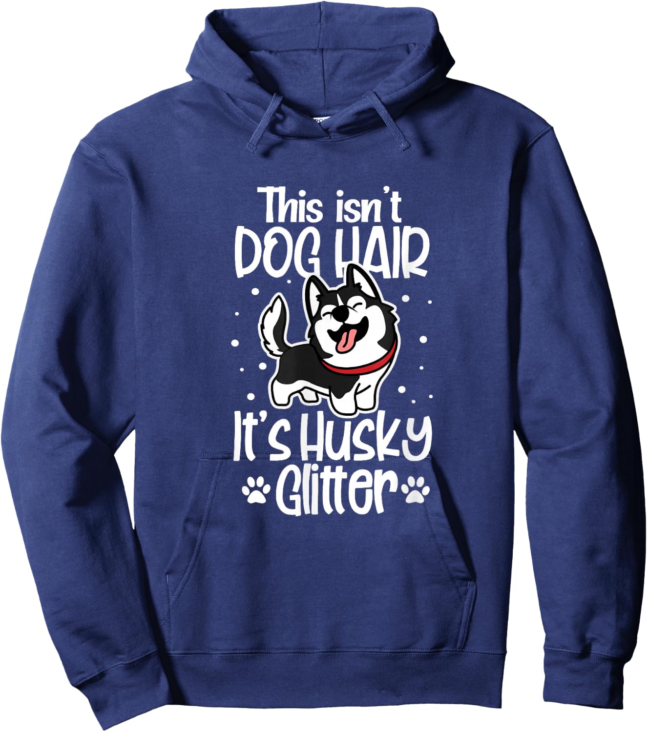 Siberian Husky Funny This Isn't Dog Hair It's Husky Glitter Hoodie - Hoodie | Navy