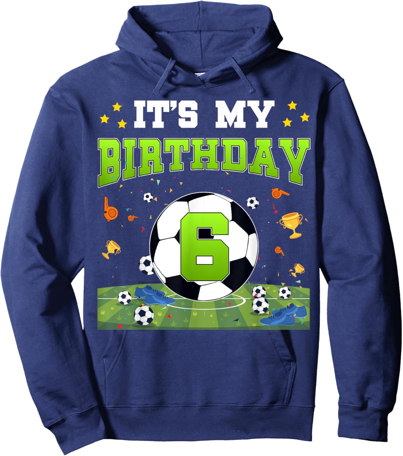 It's My 6th Birthday Soccer Bday Boy 6 Years Old Hoodie - Hoodie | Navy