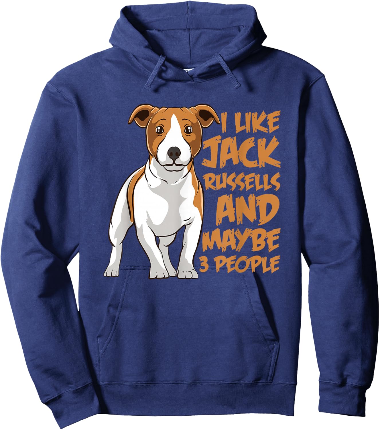 I Like Jack Russells and Maybe 3 People Funny Jack Russell Hoodie - Hoodie | Navy