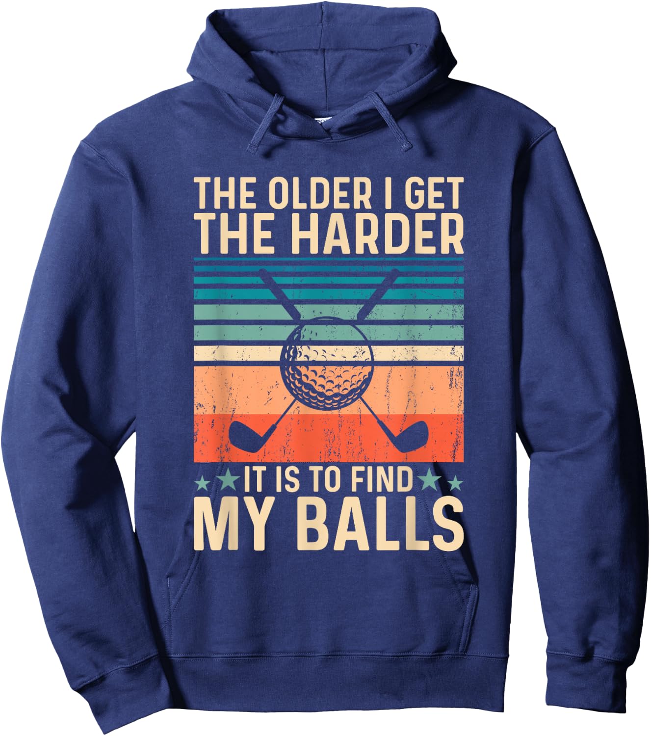 The older i get the harder it is to find my balls Hoodie - Hoodie | Navy