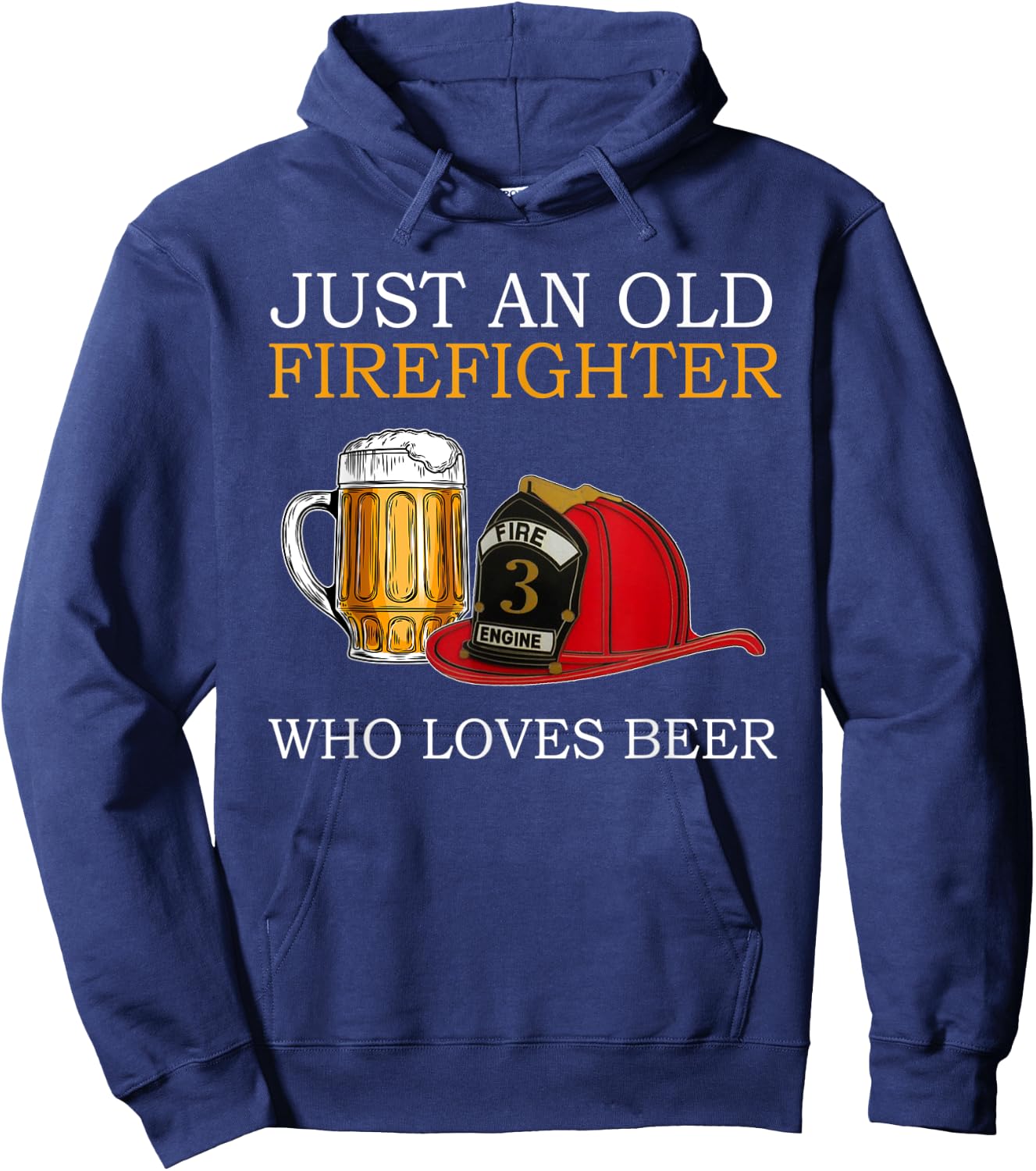 Just an old firefighter who loves beer Father's Day Hoodie - Hoodie | Navy