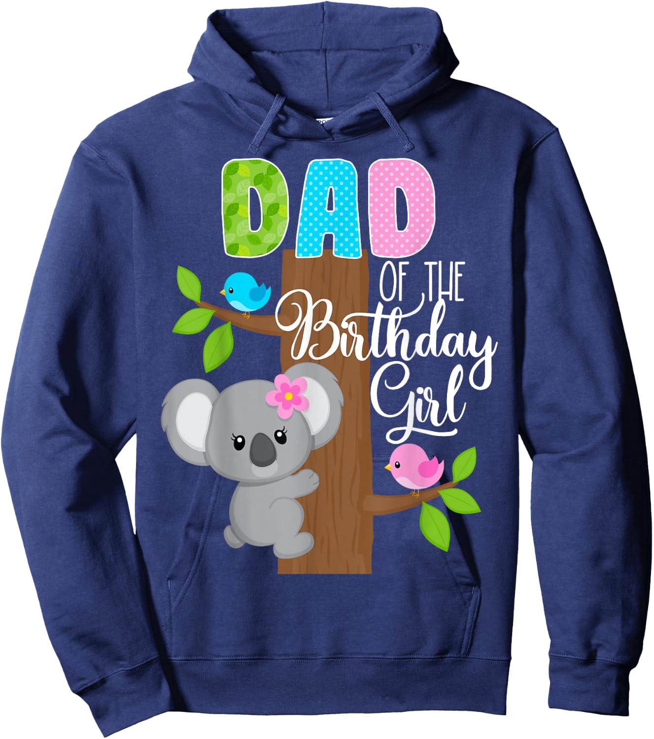 Koala Bear Birthday Dad Of The Birthday Girl Koala's Birthday Hoodie - Hoodie | Navy