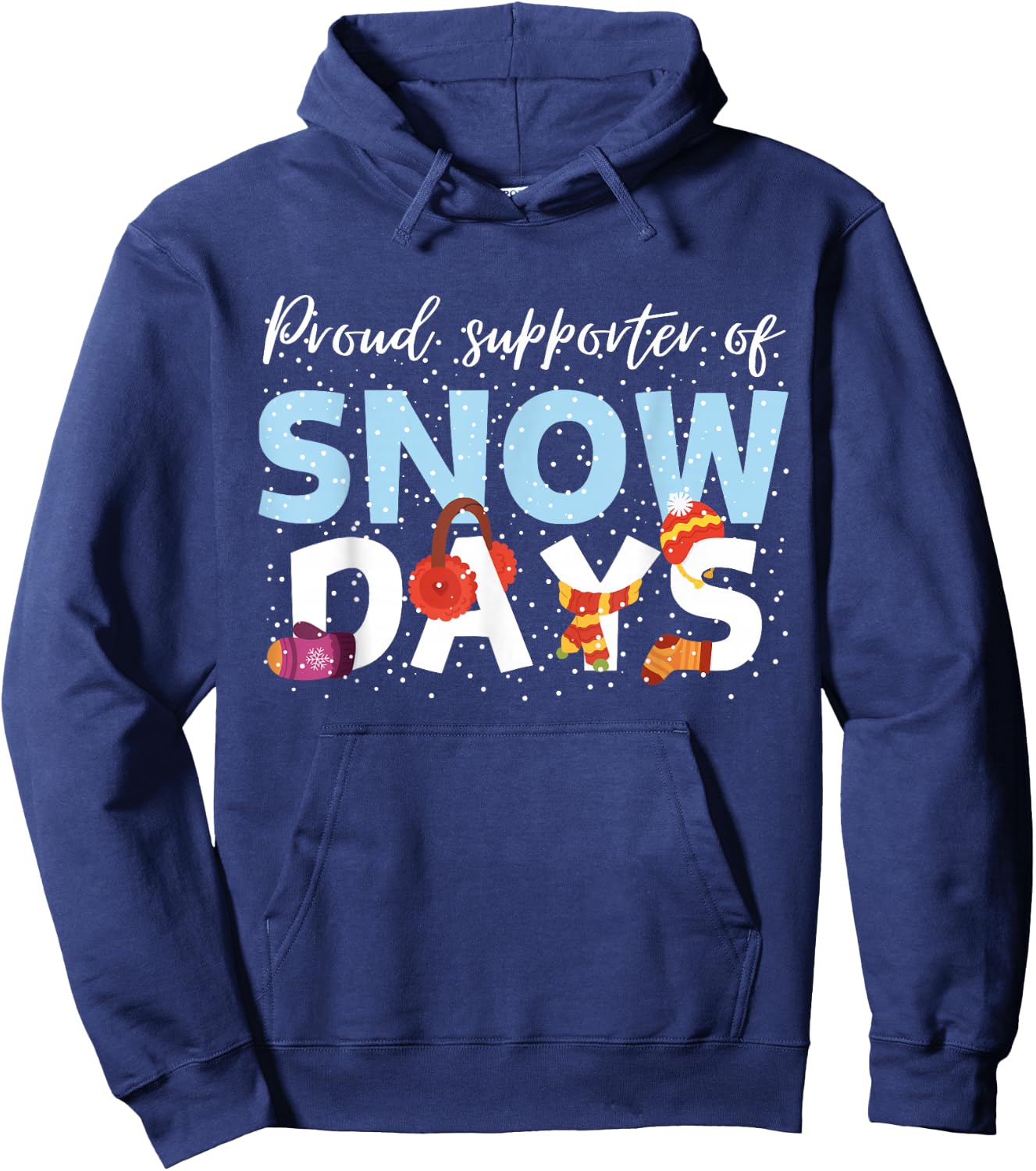 Proud Supporter Of Snow Days Funny Teacher Crew Men Women Girls Kids Hoodie - Hoodie | Navy