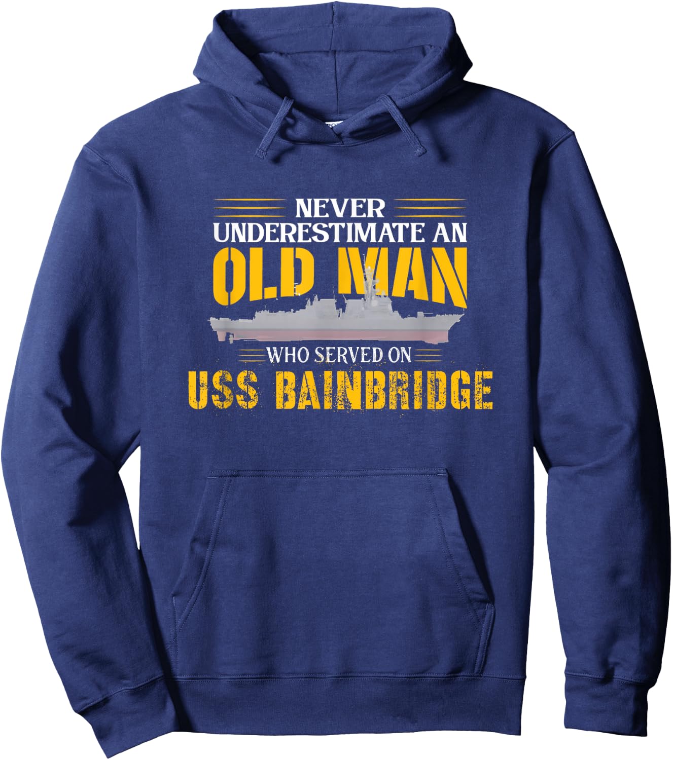 Never Underestimate USS Bainbridge DDG-96 Destroyer Hoodie - Hoodie | Navy