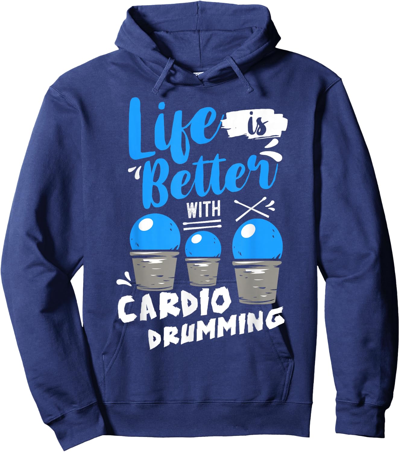 Life is Better With Cardio Drumming Fitness Workout Hoodie - Hoodie | Navy