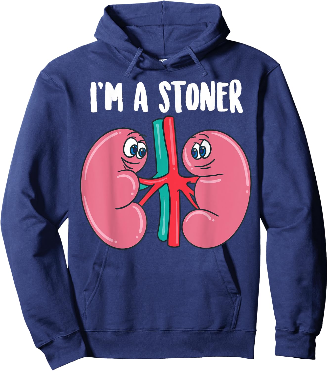 Cute I'm A Stoner | Funny Kidney Stone Gift Joke Sarcasm Gag Hoodie - Hoodie | Navy