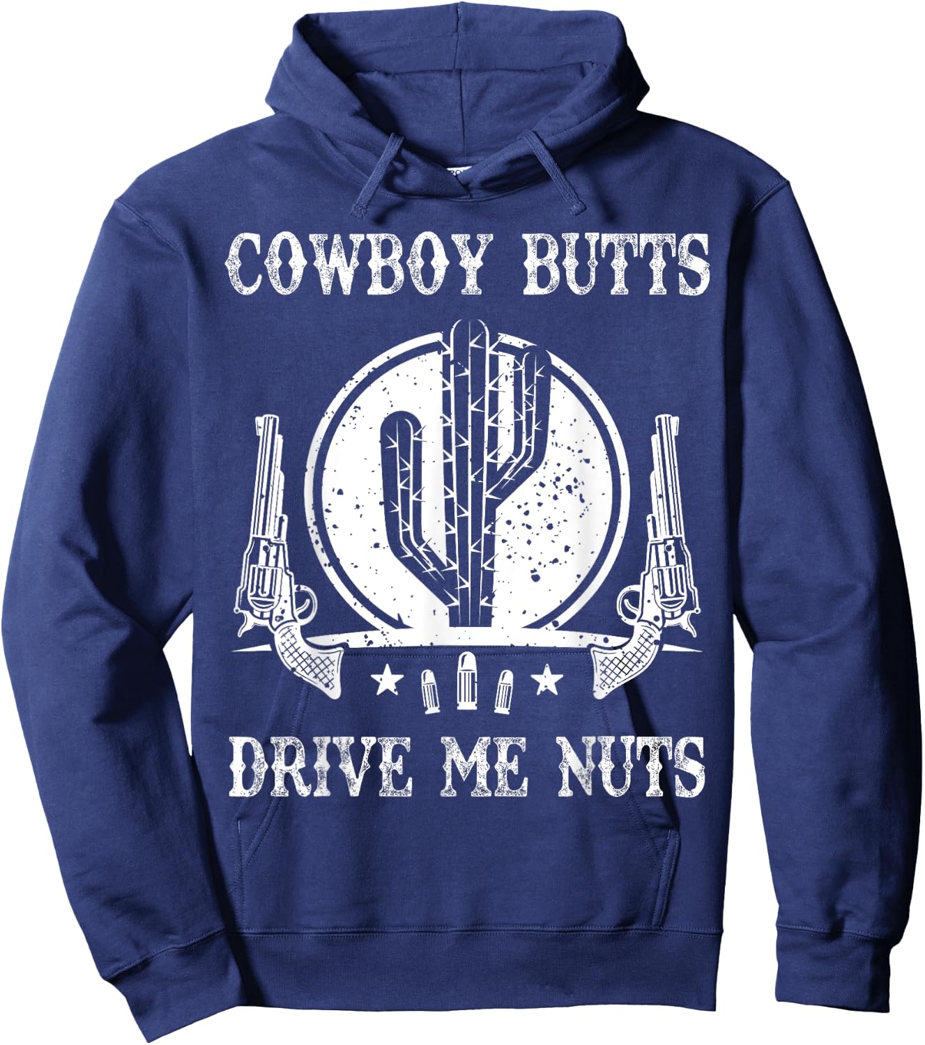 Cowboy Butts Drive Me Nuts Vintage Funny Sexy Cowboys Memes Hoodie - Hoodie | Navy