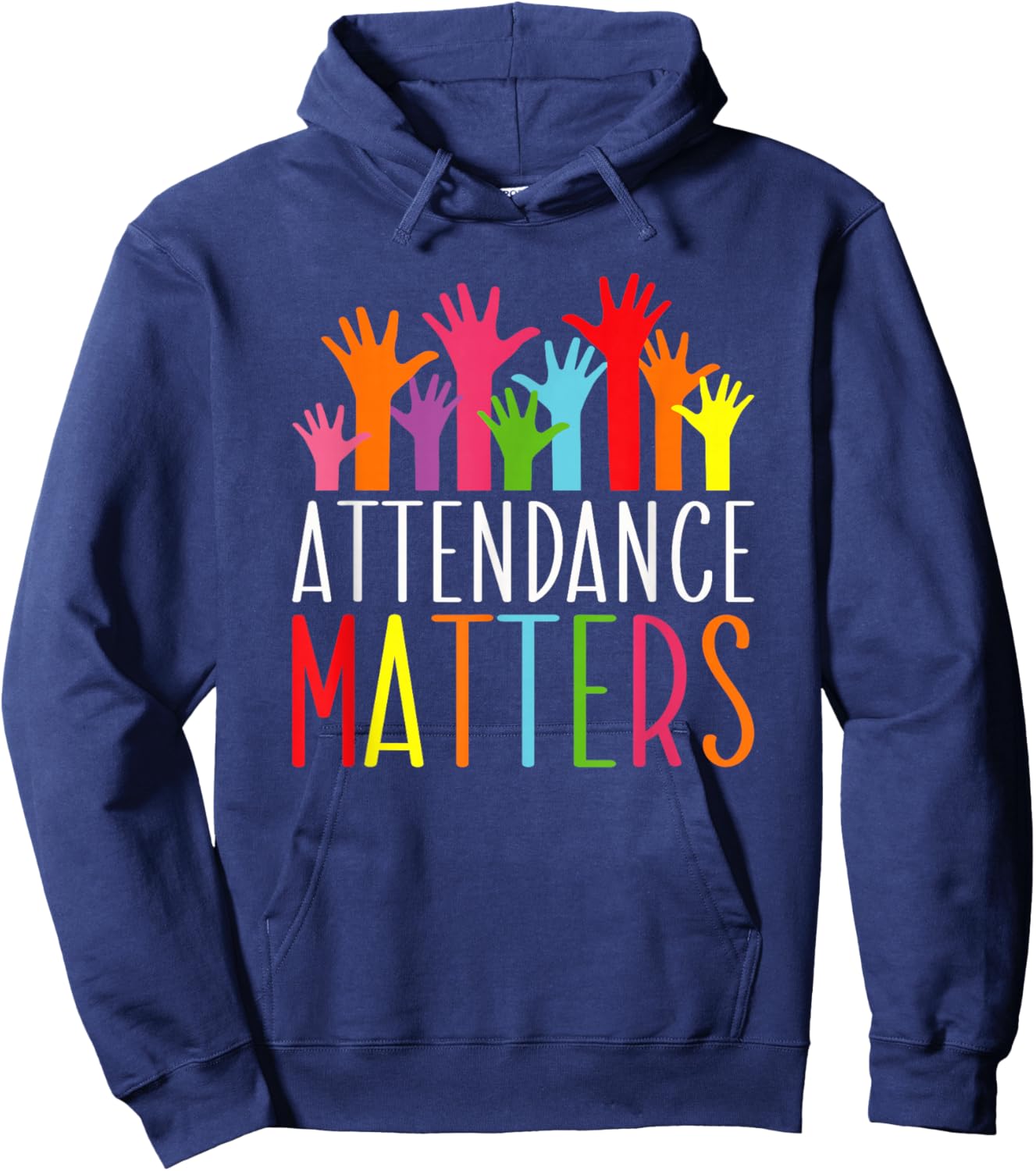 Attendance Matters Funny School Student Class Attendance Hoodie - Hoodie | Navy