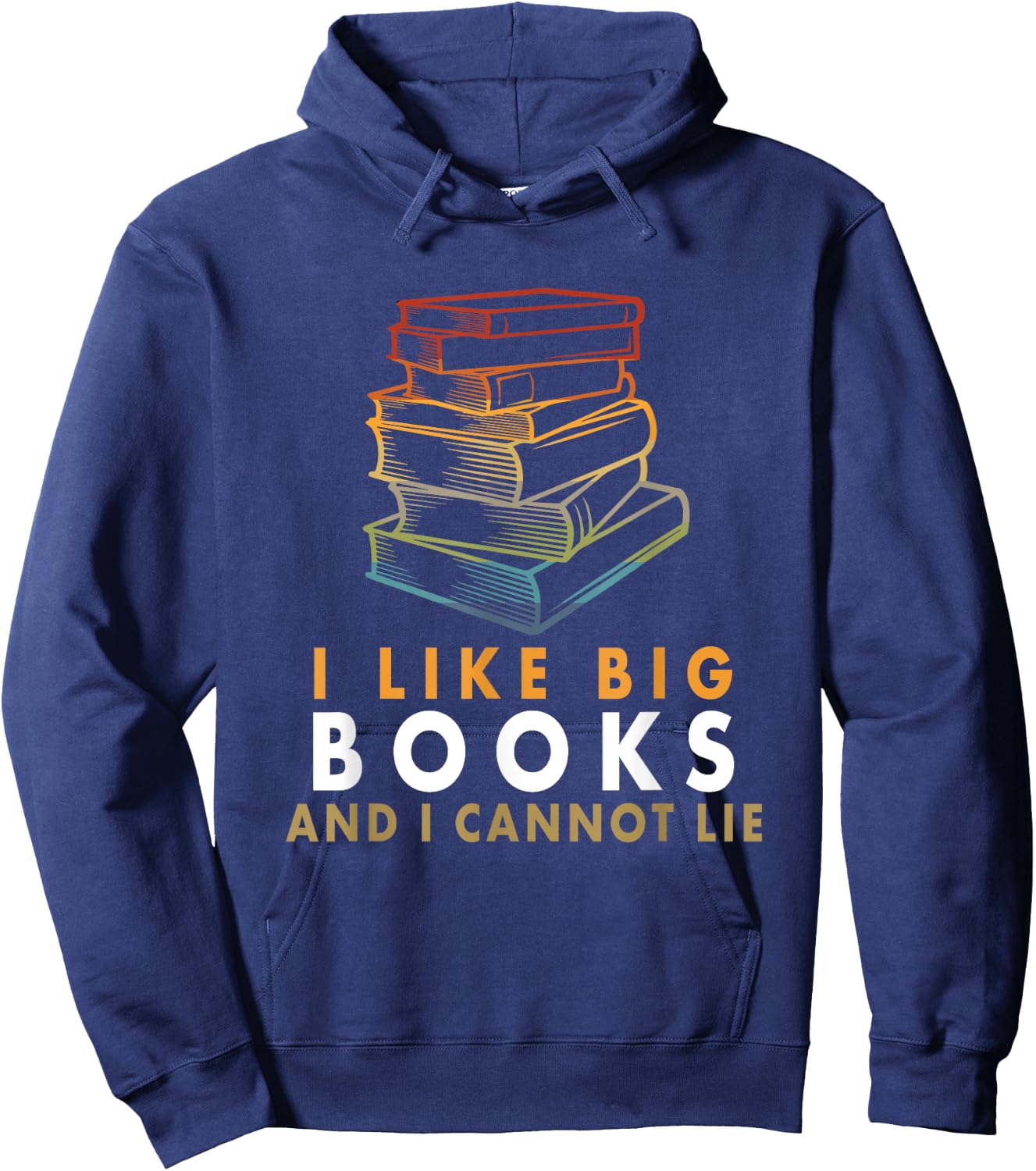 I Like Big Books And I Cannot Lie Hoodie - Hoodie | Navy