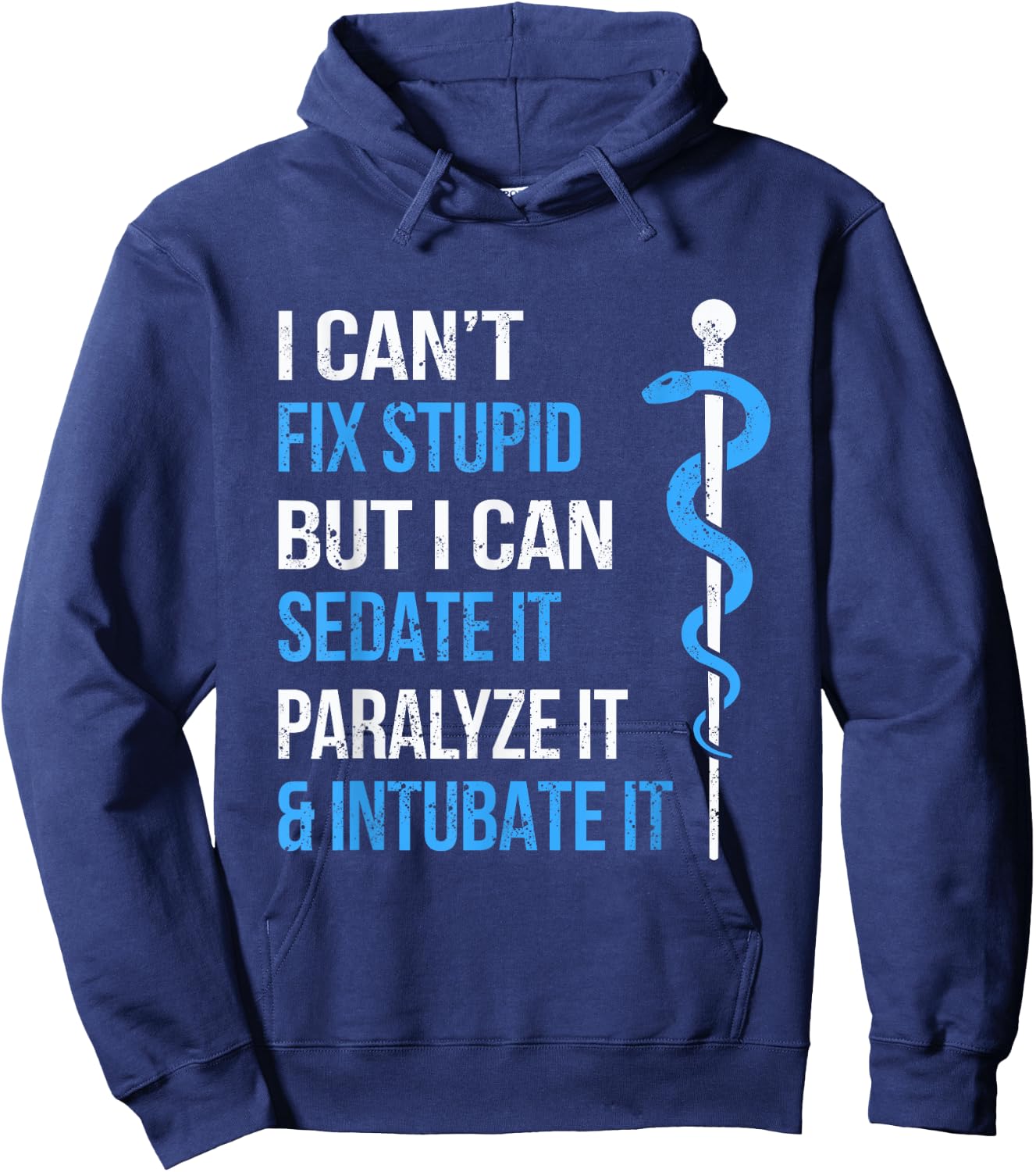 I Cant Fix Stupid But I Can Sedate It Sarcasm EMS Medical Hoodie - Hoodie | Navy